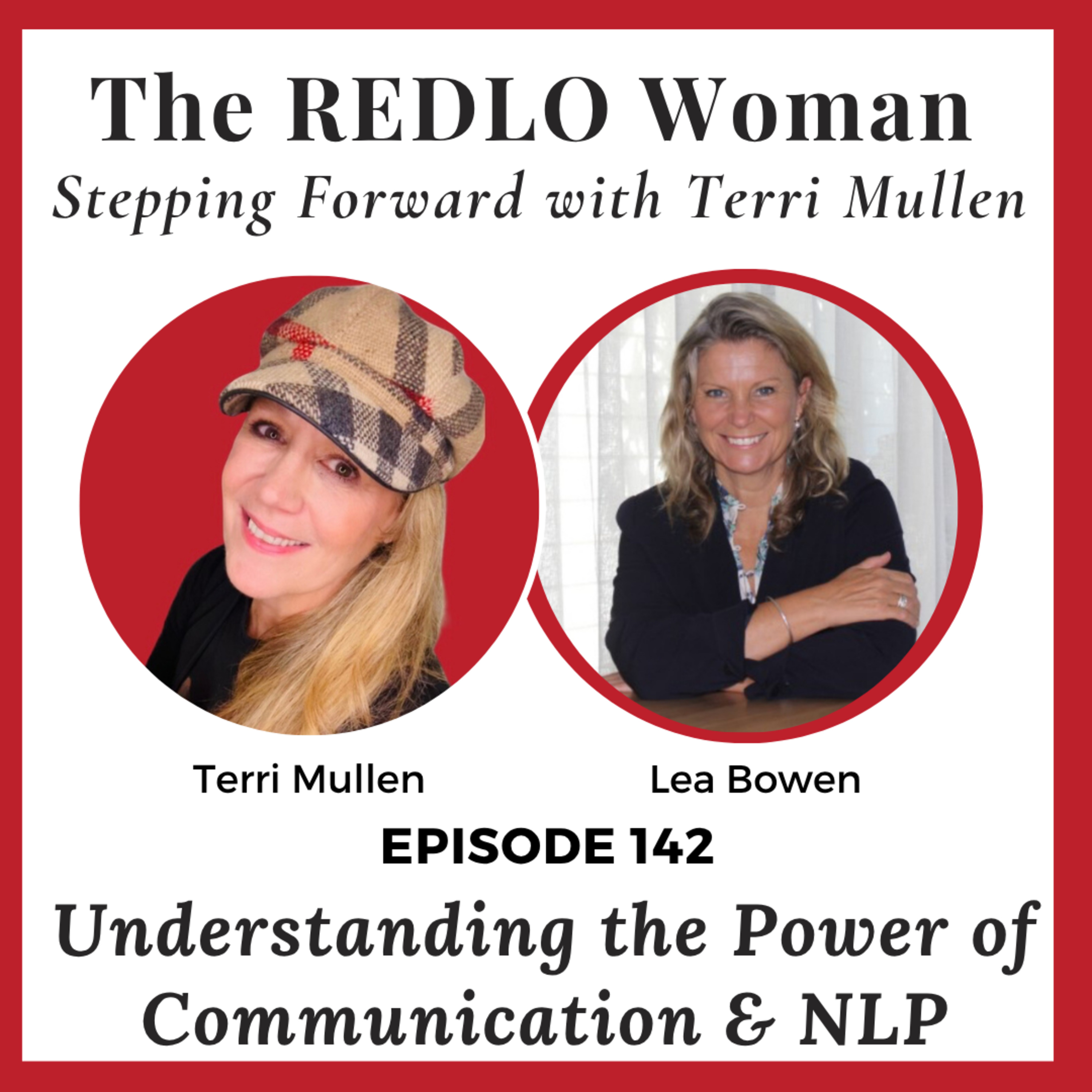 142. Understanding the Power of Communication and NLP with Expert Lea Bowen episode artwork
