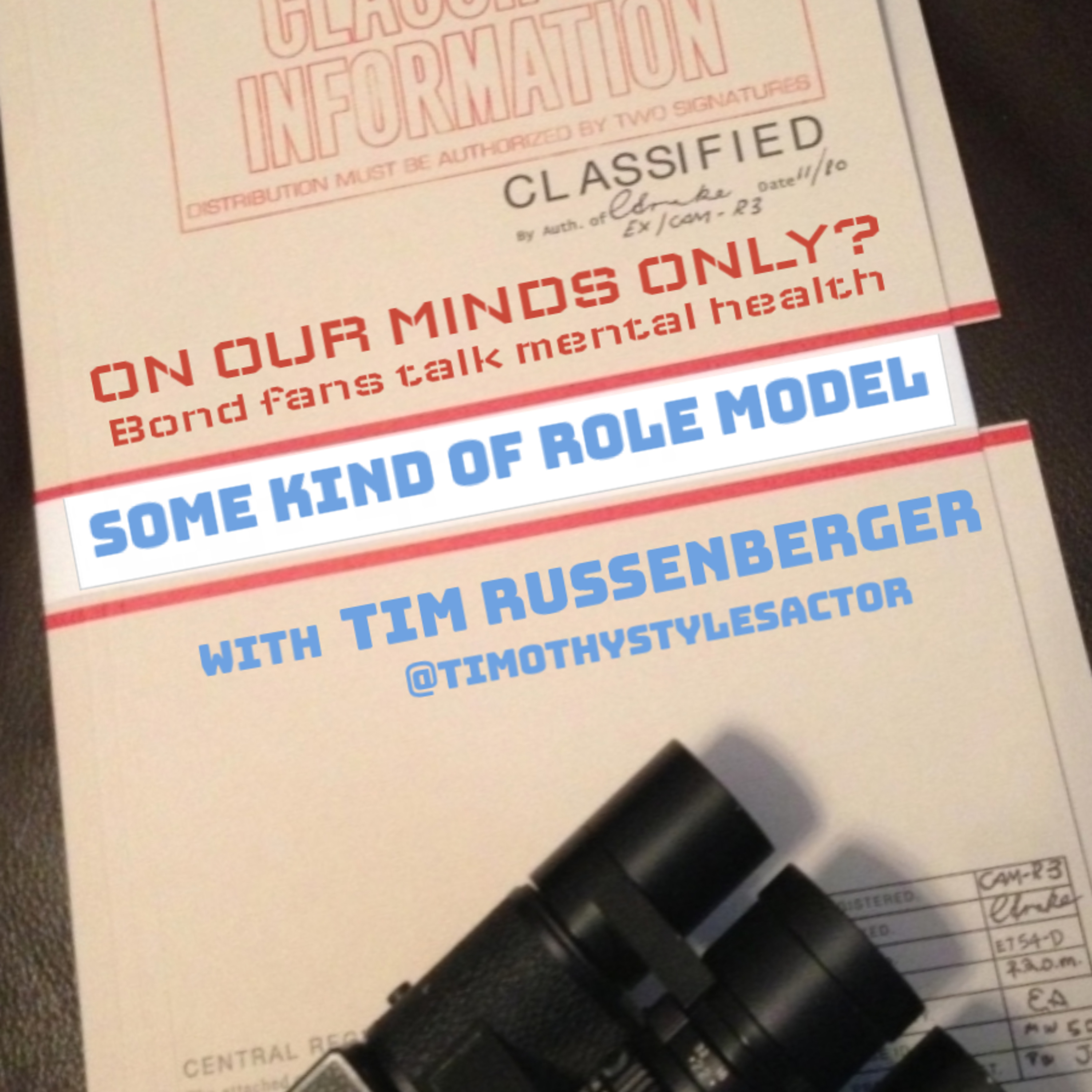 On Our Minds Only? Episode 009 SOME KIND OF ROLE MODEL with Timothy Russenberger @timothystylesactor