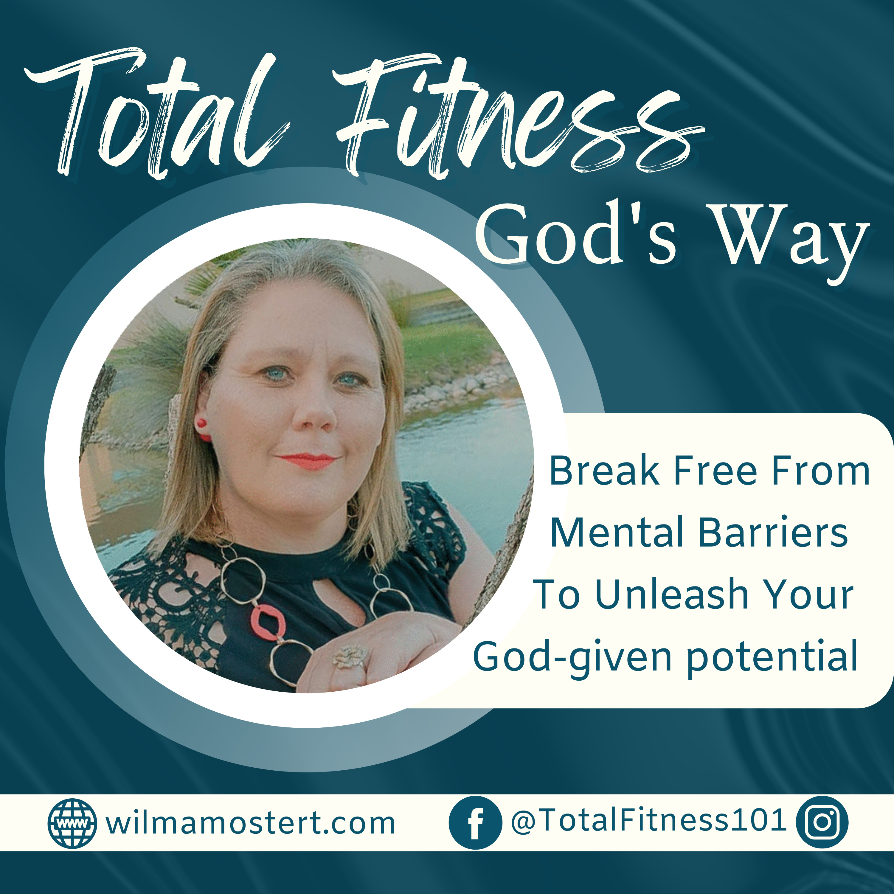 Total Fitness God\'s Way: Unleash Your God-Given Potential