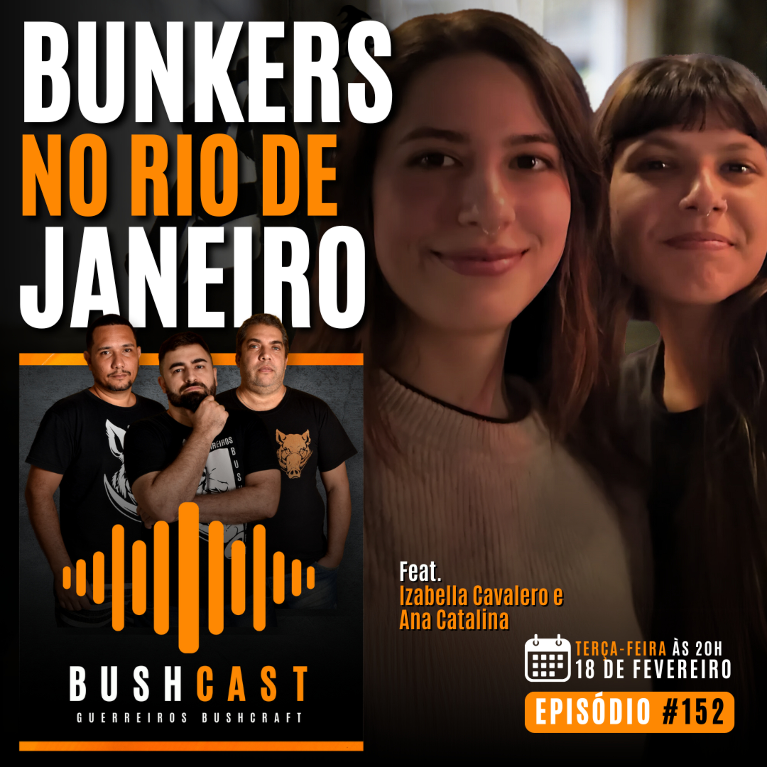 BUSHCAST #152 - BUNKERS NO RIO DE JANEIRO - Feat Isabella Cavalero e Ana Catalina Correa