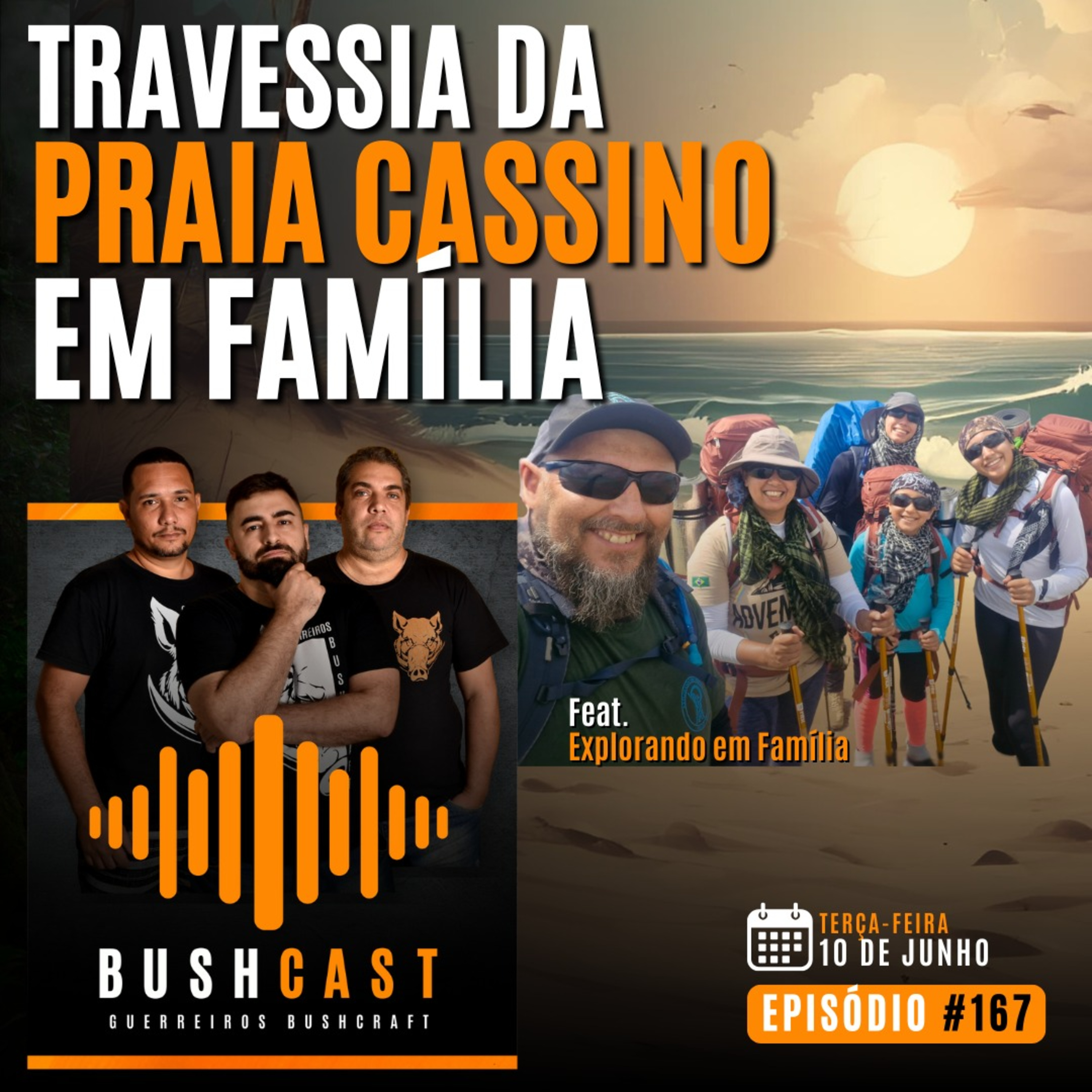 BUSHCAST #167 - Travessia da Maior Praia do Mundo em Família feat Explorando em Família