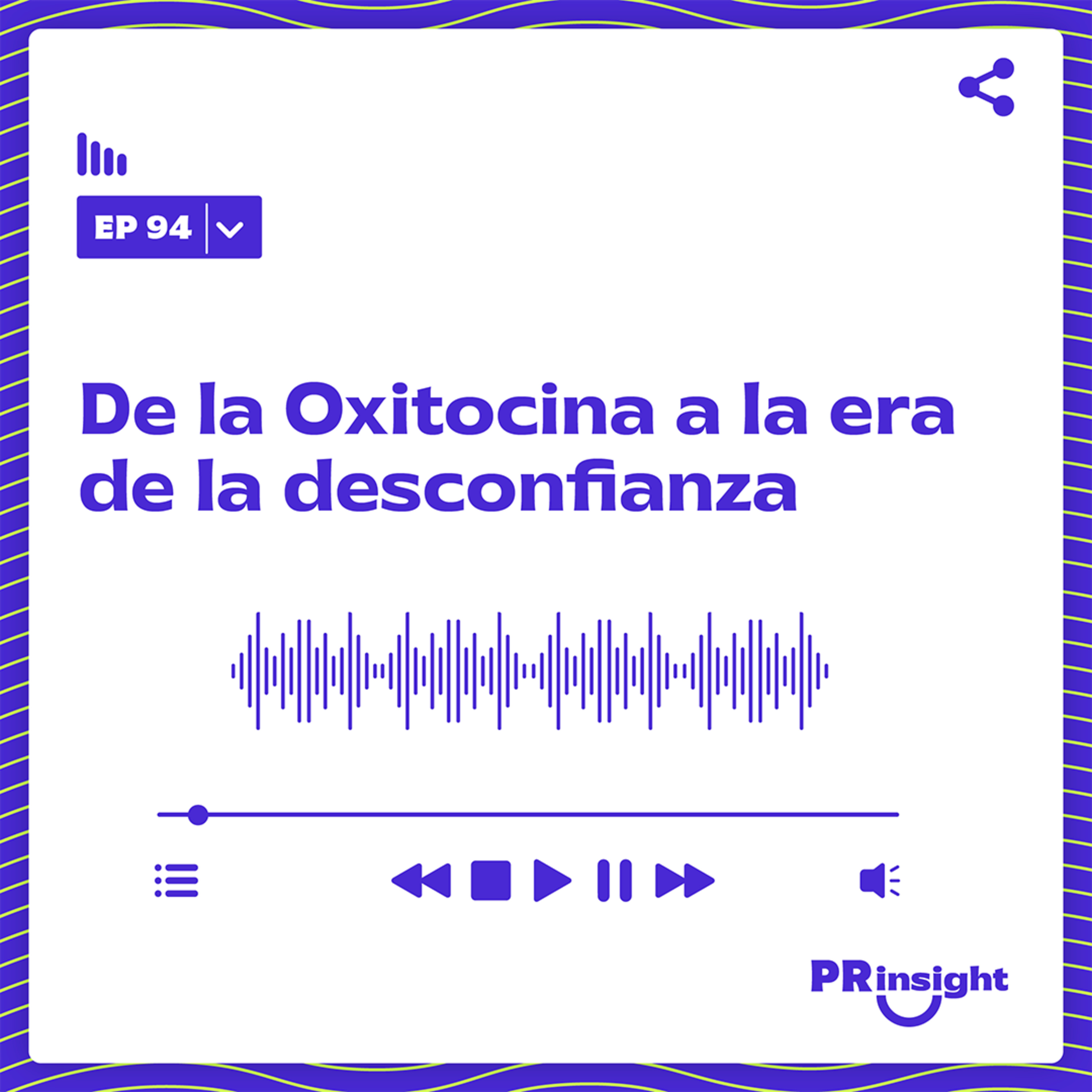 PRinsight Podcast 94 | De la oxitocina a la desconfianza: una mirada a la reputación de marca con Marcelo Ghio PRinsight Podcast 94 | De la oxitocina a la desconfianza: una mirada a la reputación de marca con Marcelo Ghio