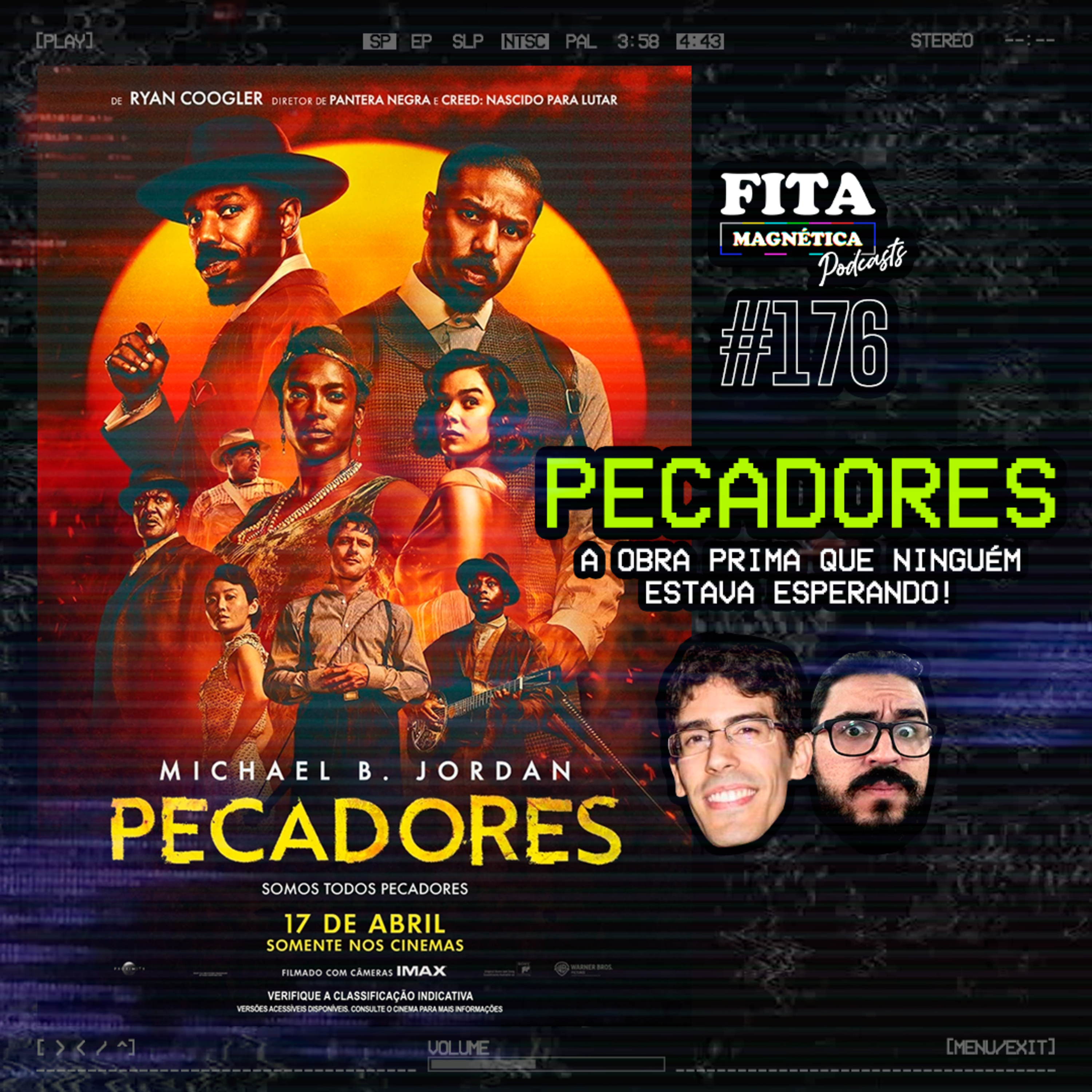 #176 - Pecadores: Uma Obra Prima Que Ninguém Estava Esperando!