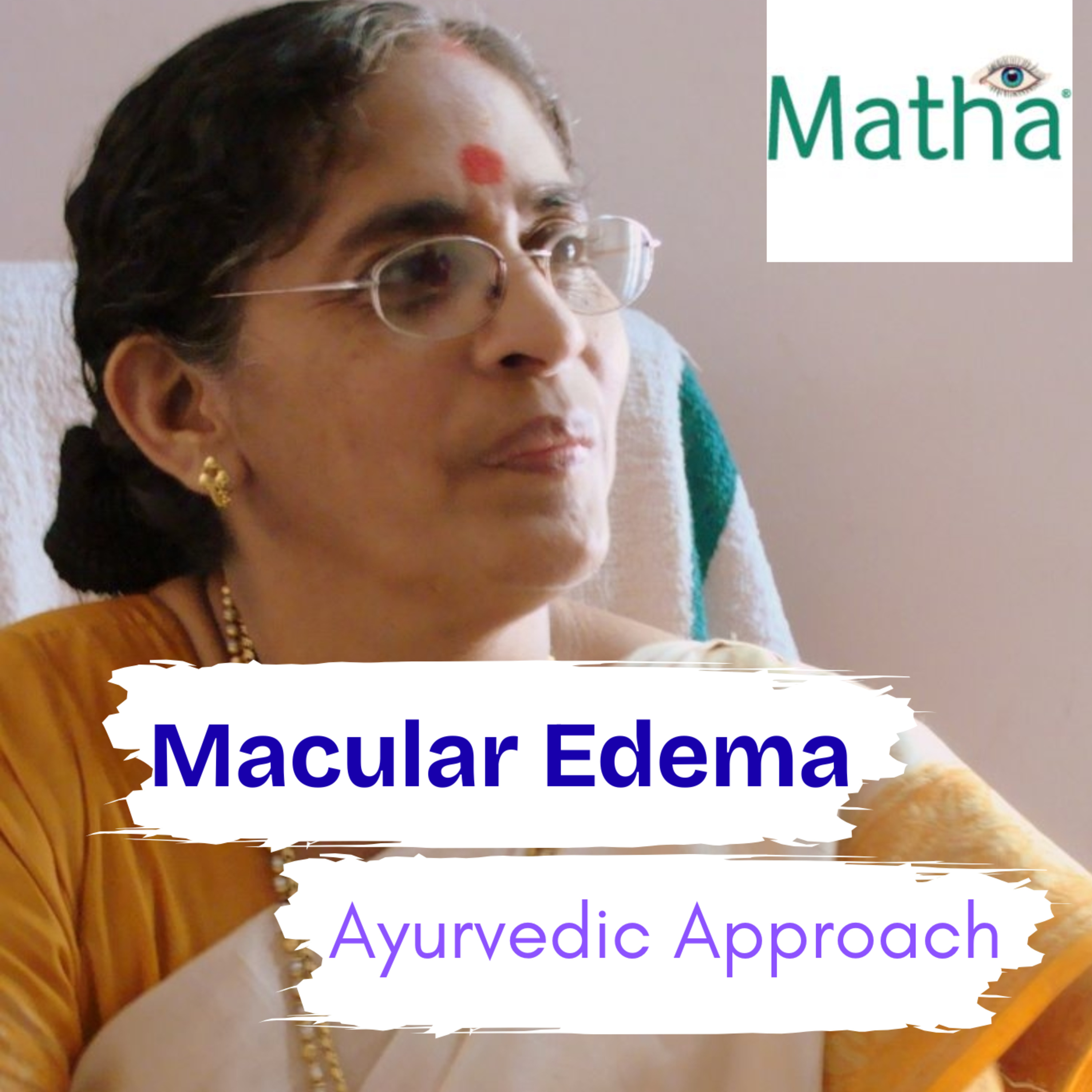 Episode #7 - Macular Edema :Understanding Fluid Accumulation and Ayurvedic Approach episode artwork