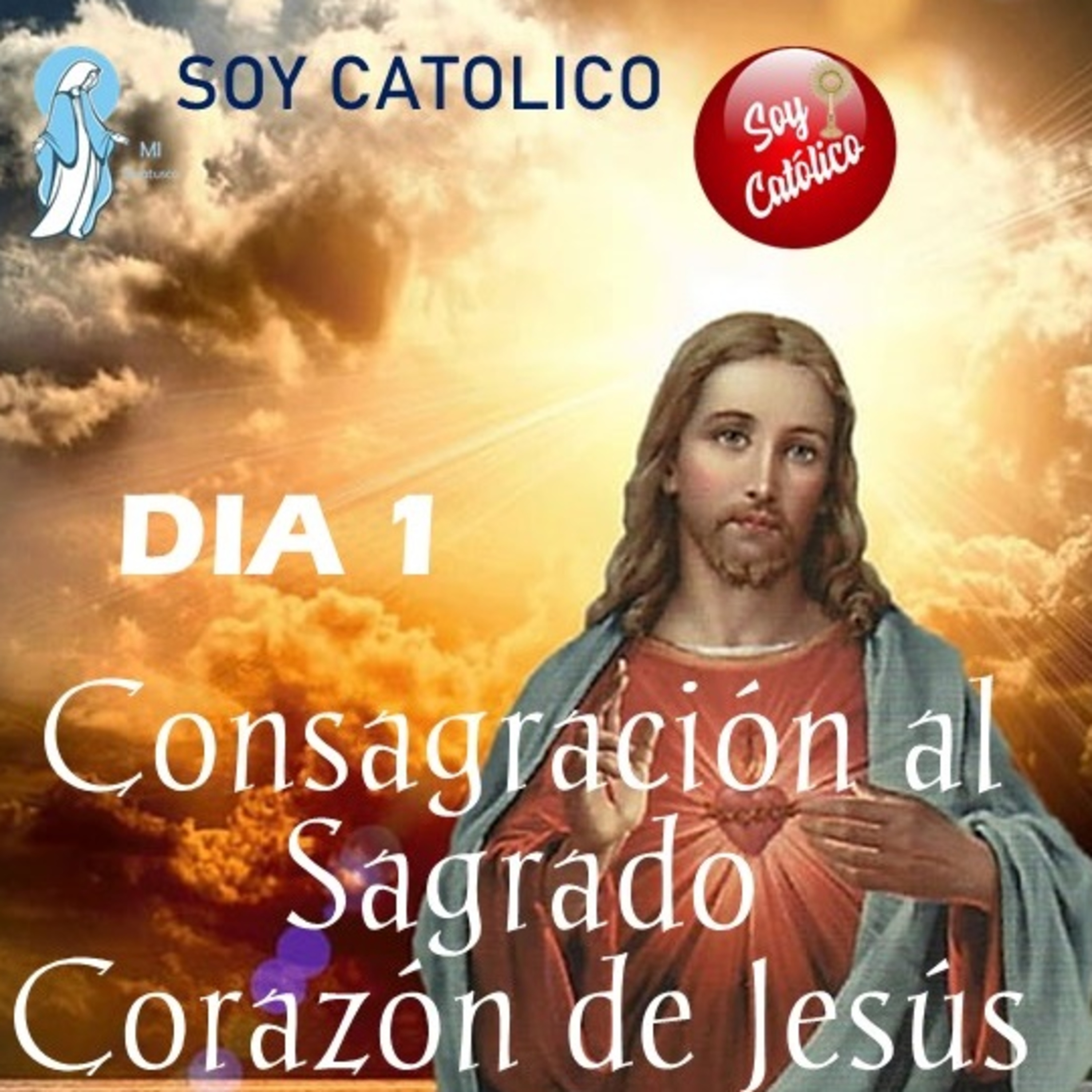 CONSAGRACIÓN AL SAGRADO CORAZÓN DE JESÚS DÍA 1