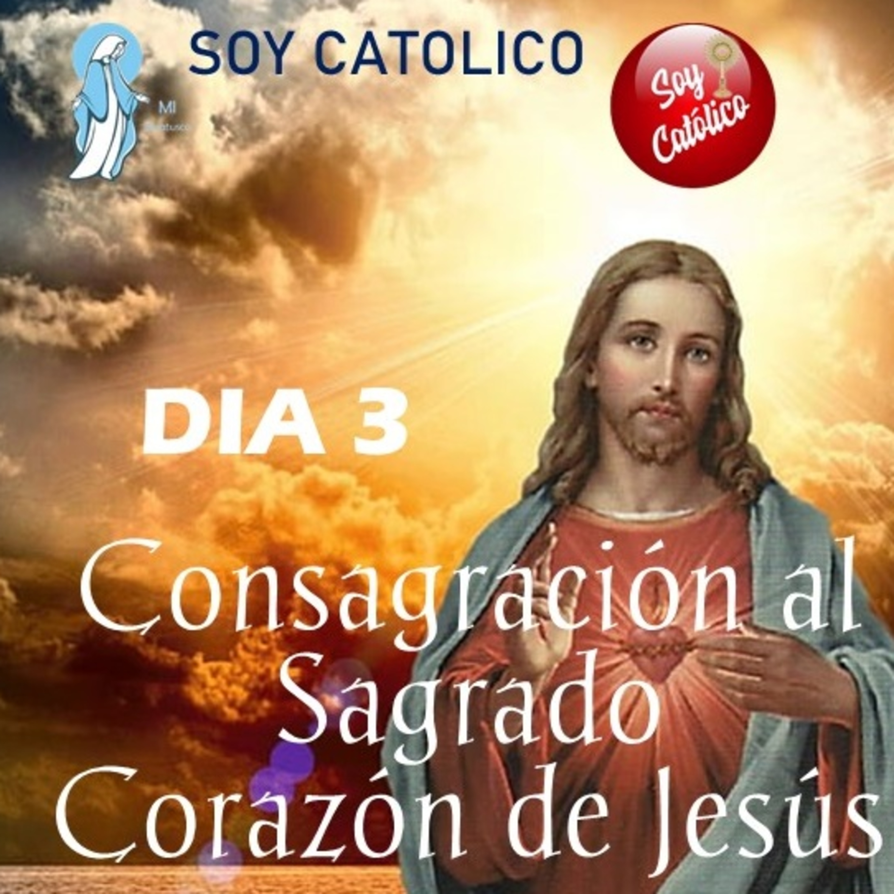 CONSAGRACIÓN AL SAGRADO CORAZÓN DE JESÚS DÍA 3