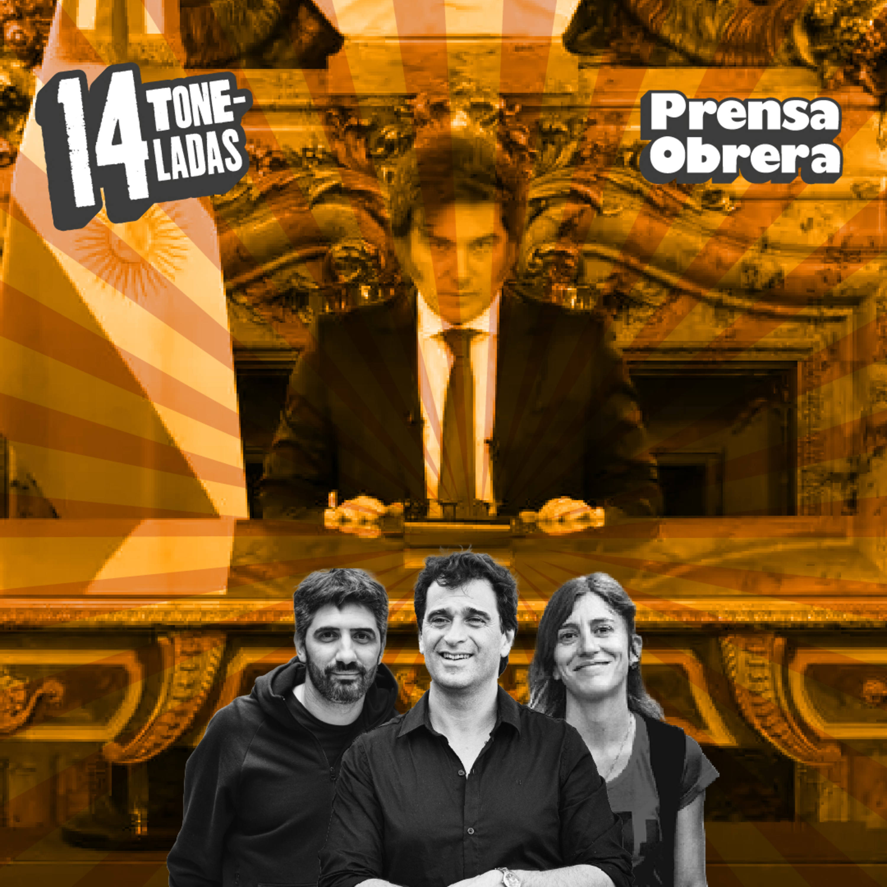 [14 TONELADAS] RESPONDEMOS a la CADENA NACIONAL de MILEI, CIERRE de ALIANZAS ELECTORALES episode artwork