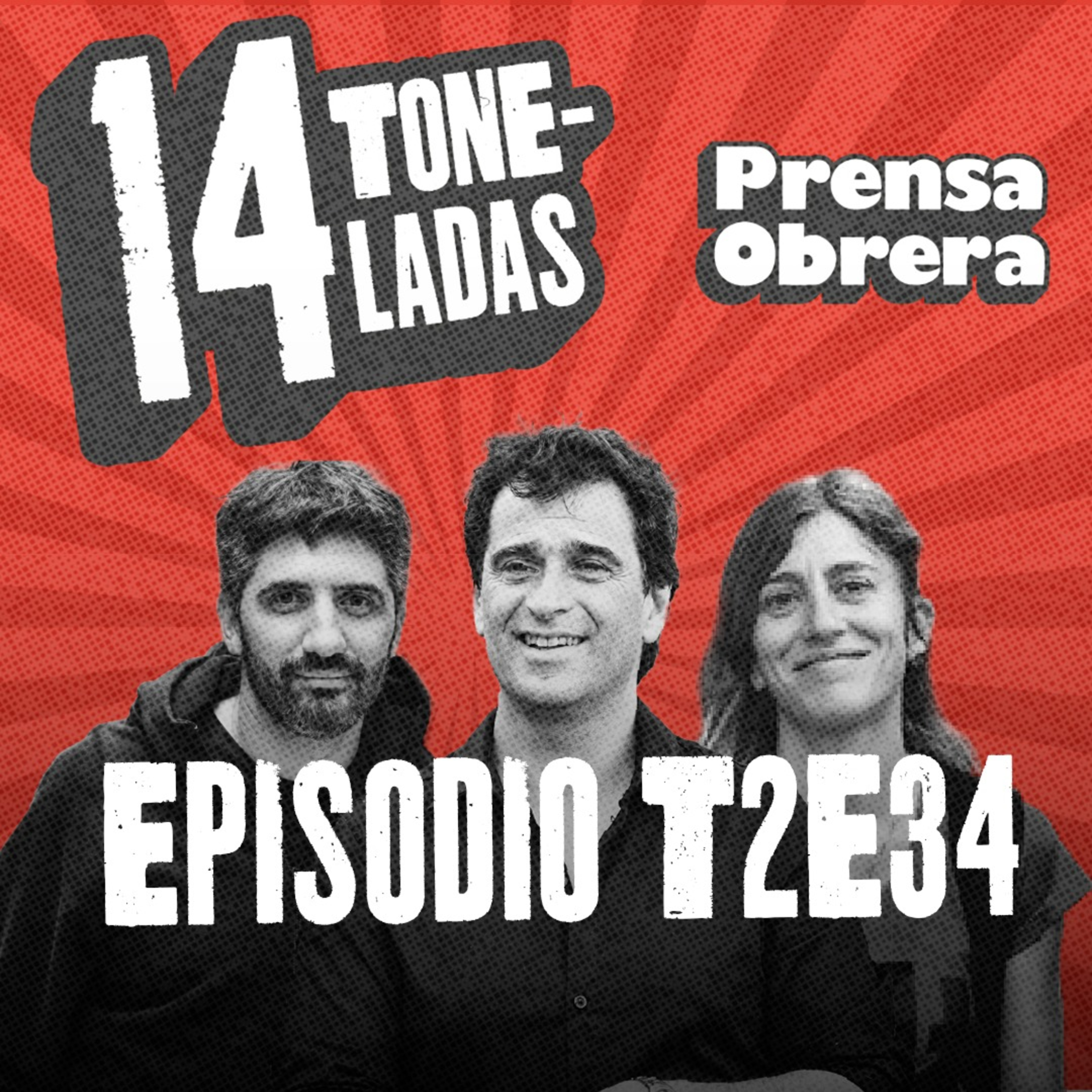 [14 TONELADAS] ¿MILEI LLEGA A OCTUBRE?, GAZA: la OFENSIVA FINAL y CERAMISTAS de ILVA en LUCHA episode artwork