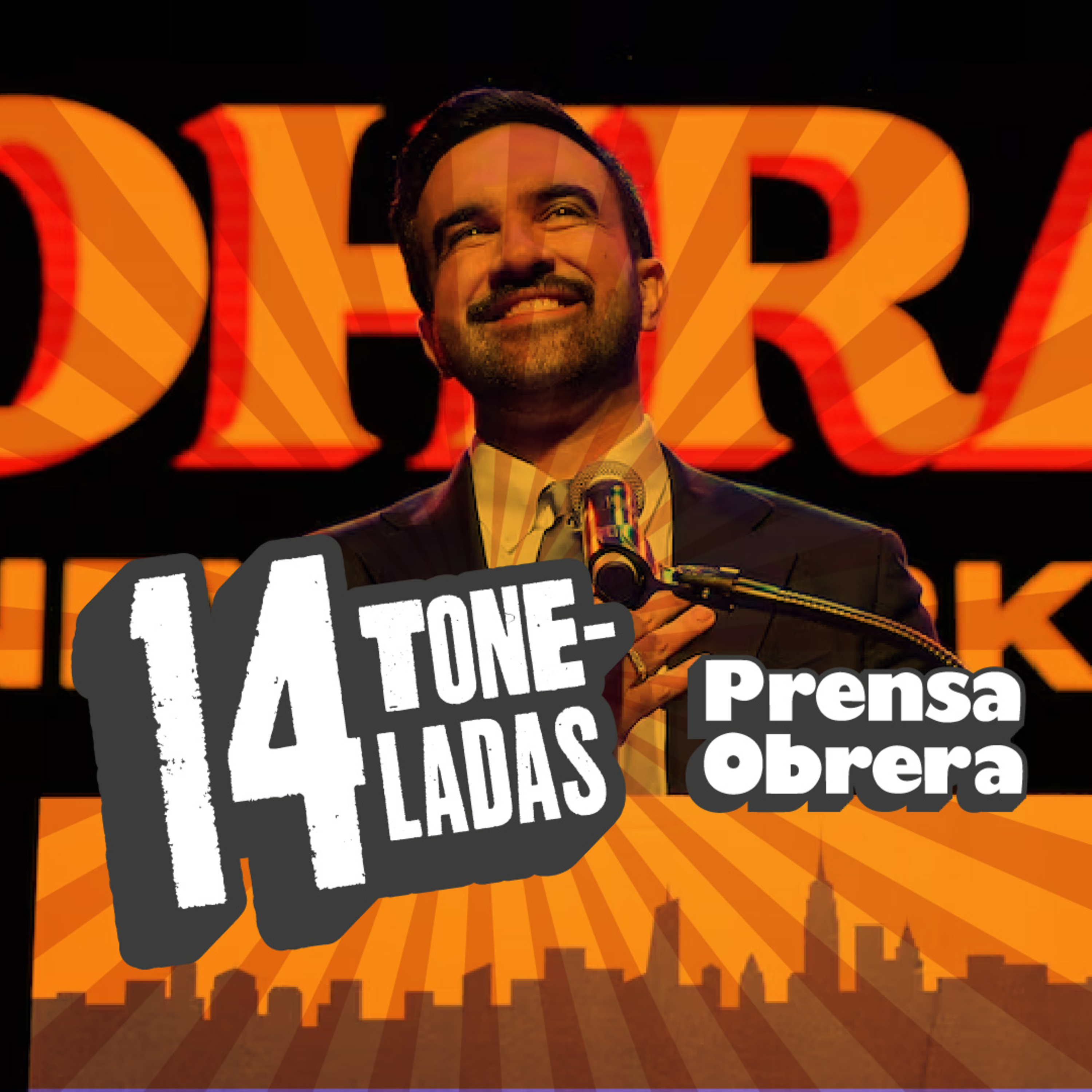 [14 TONELADAS] La VICTORIA de MAMDANI en NUEVA YORK y GENOCIDIO en SUDÁN episode artwork