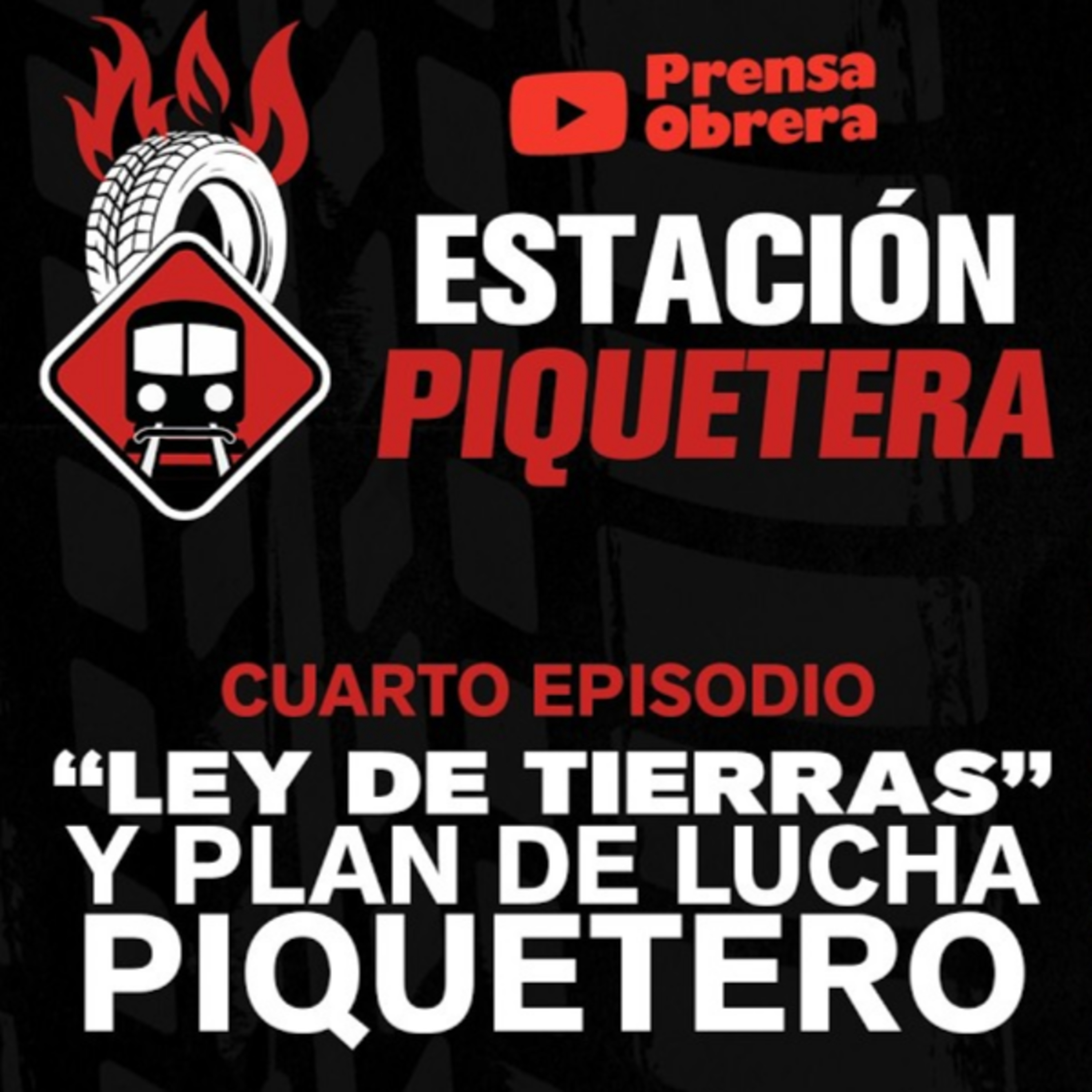 [ESTACIÓN PIQUETERA] "LEY DE TIERRAS" Y PLAN DE LUCHA PIQUETERO episode artwork
