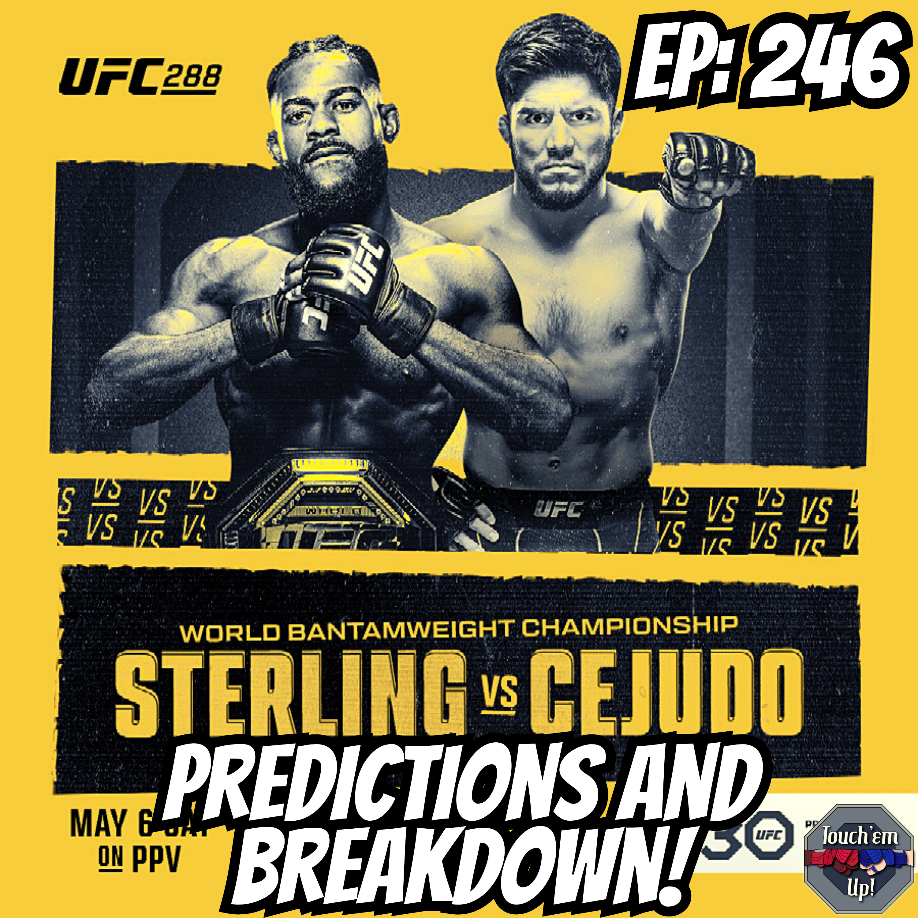 TEU 246: UFC 288 Sterling vs Cejudo Card Breakdown and Predictions!