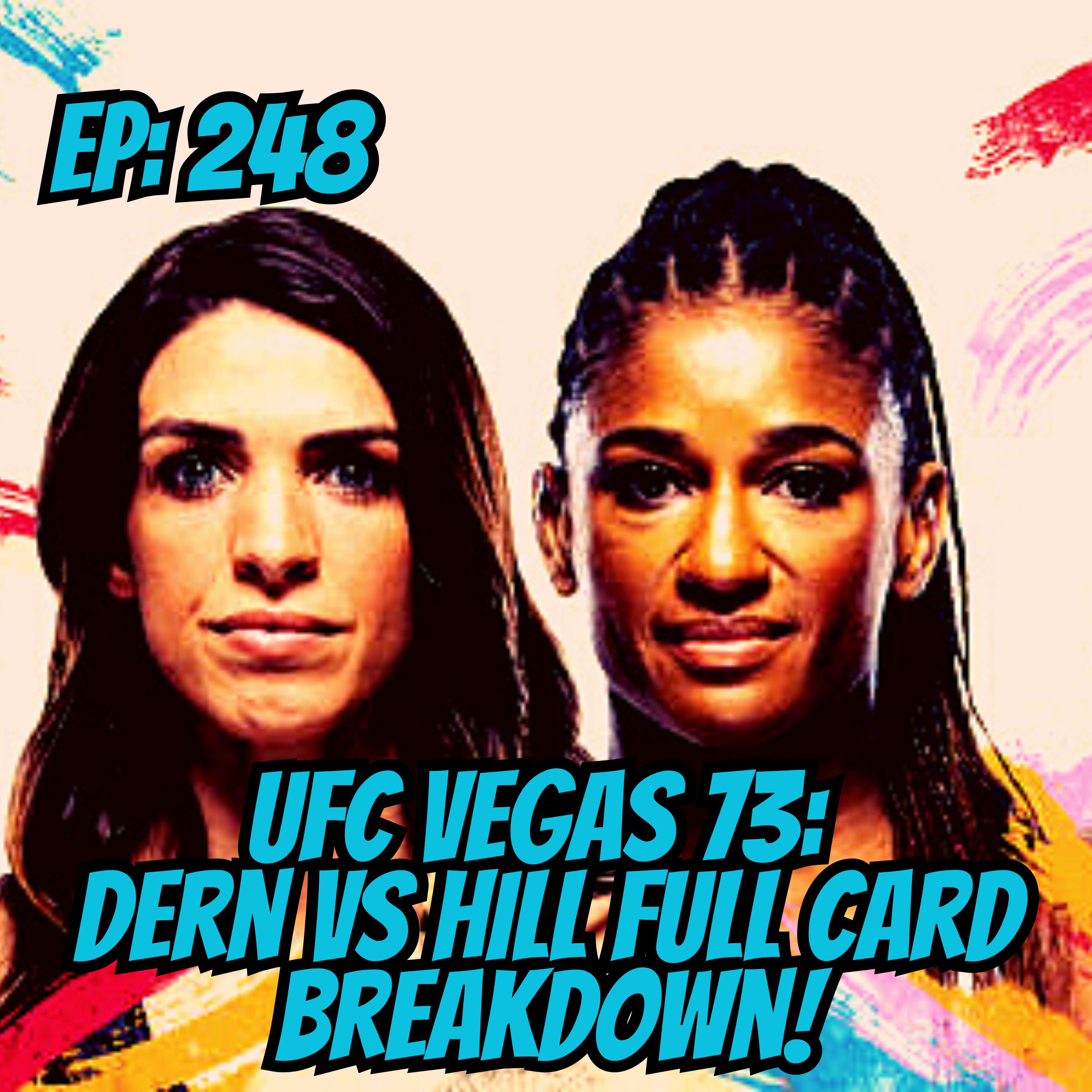 TEU 248: UFC Vegas 73 Dern vs Hill FULL CARD BREAKDOWN/PREDICTIONS!