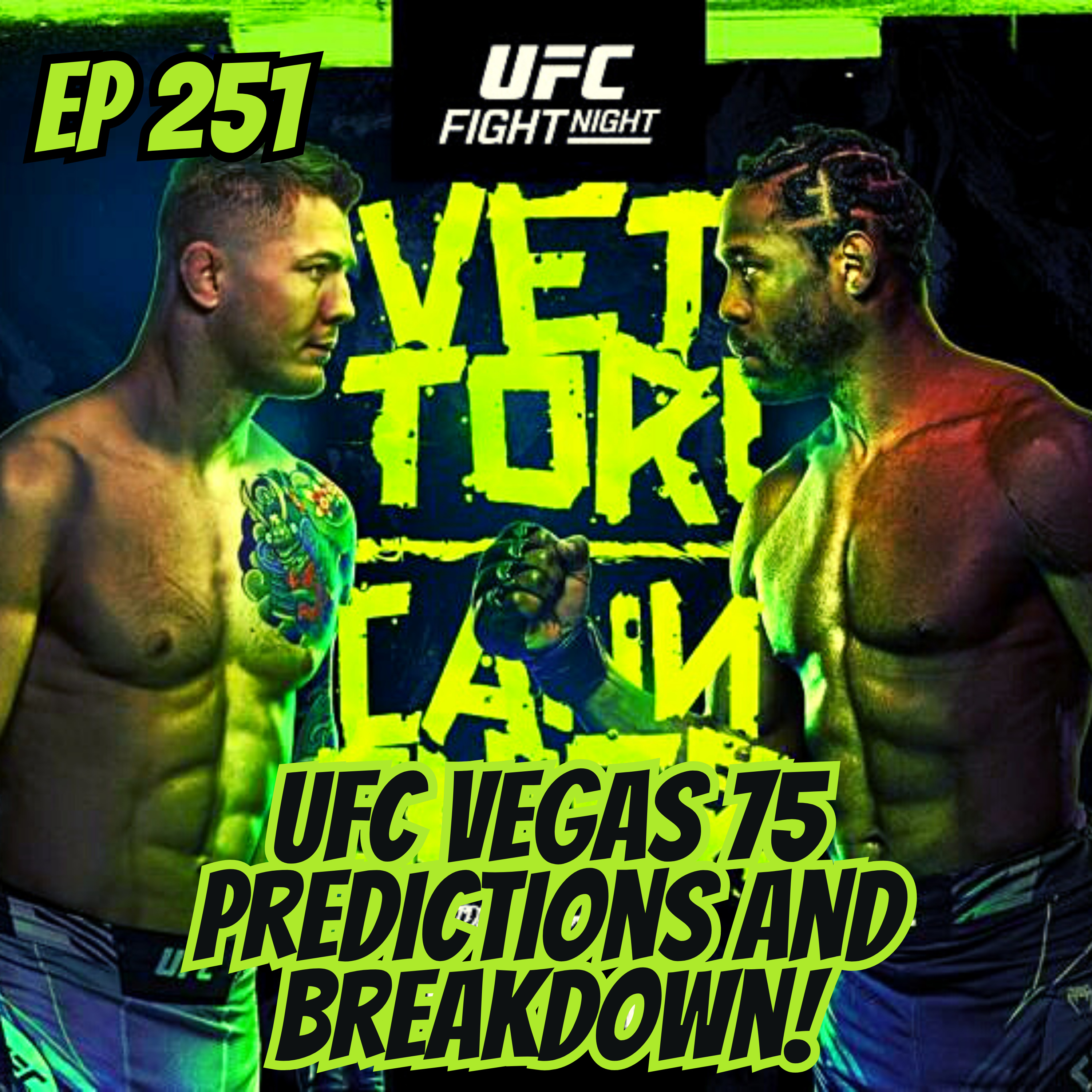TEU 251: UFC Vegas 75 Vettori vs Cannonier Predictions and Breakdown!