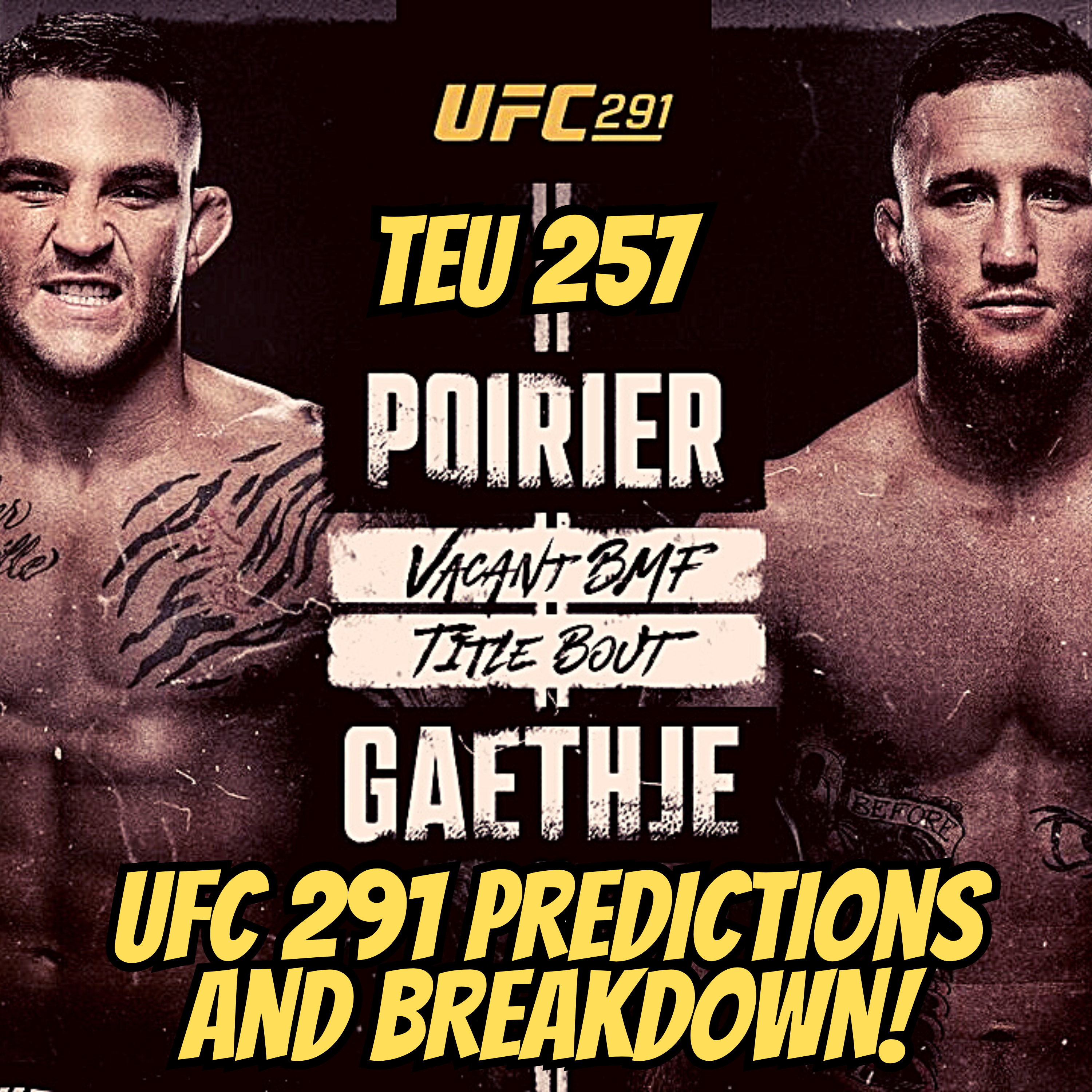 UFC 291: Poirier vs Gaethje 2 FULL CARD Breakdown and Predictions (TEU 257)