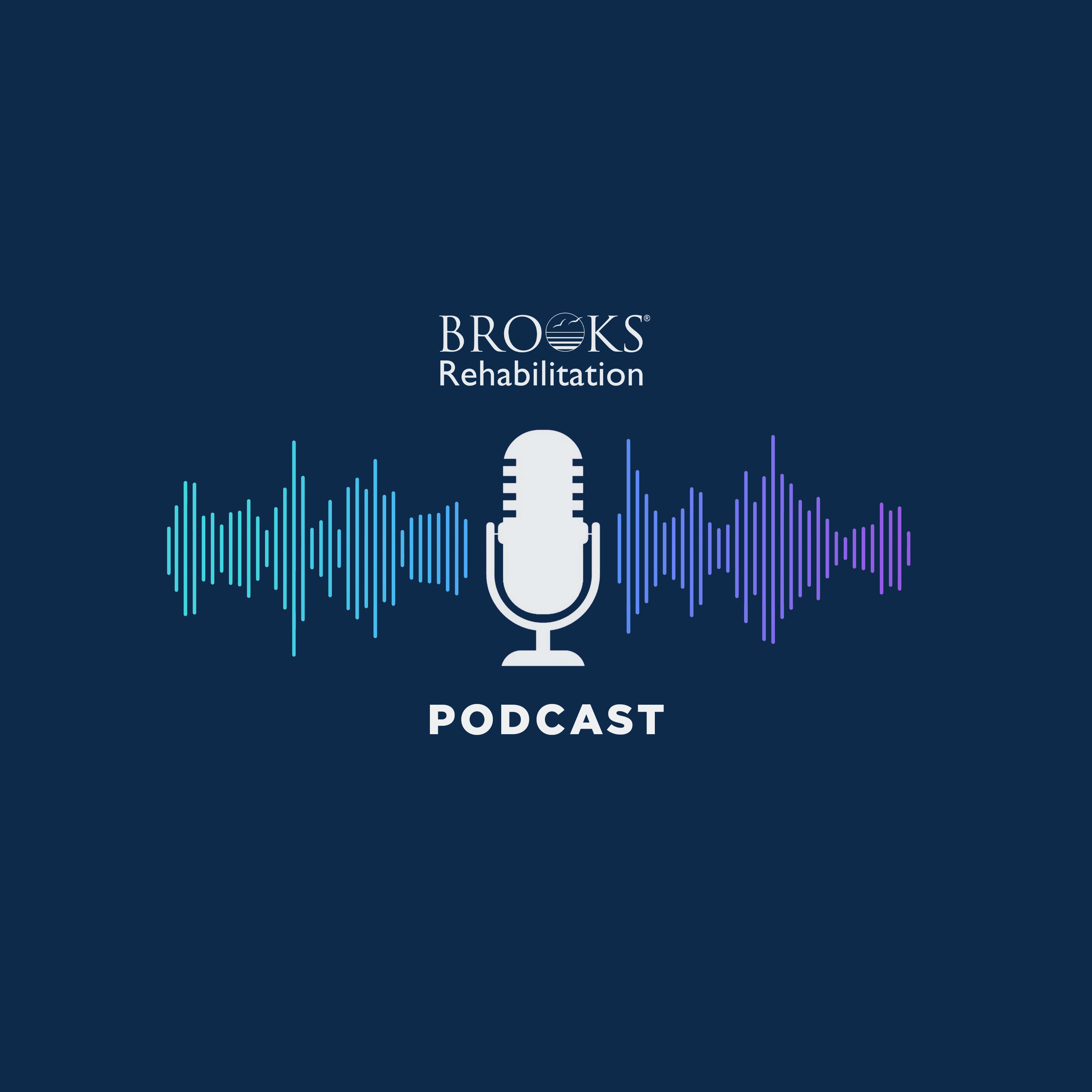 Brooks Rehabilitation Podcast