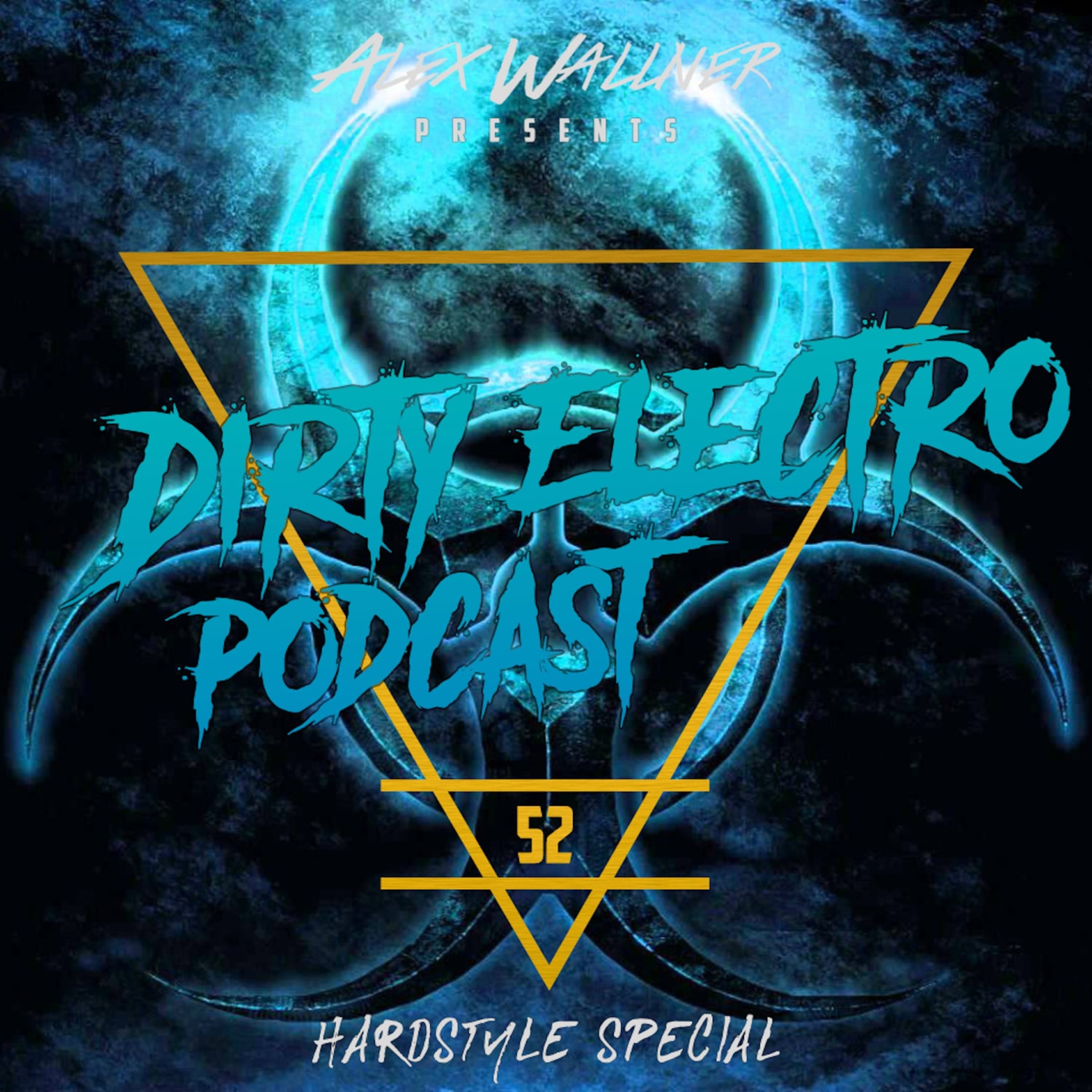 Dirty Electro Podcast #52 [Hardstyle Special]