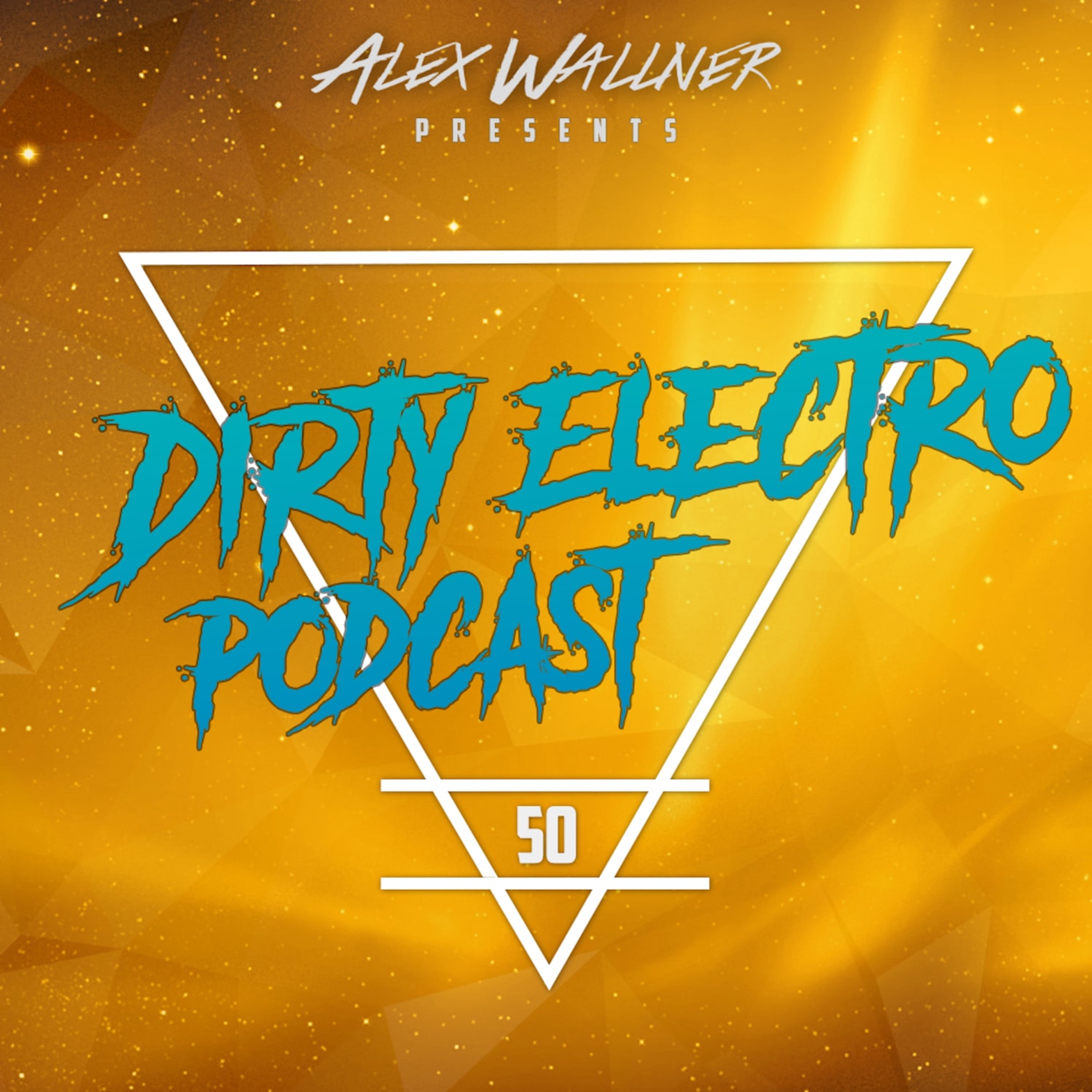 Dirty Electro Podcast #50