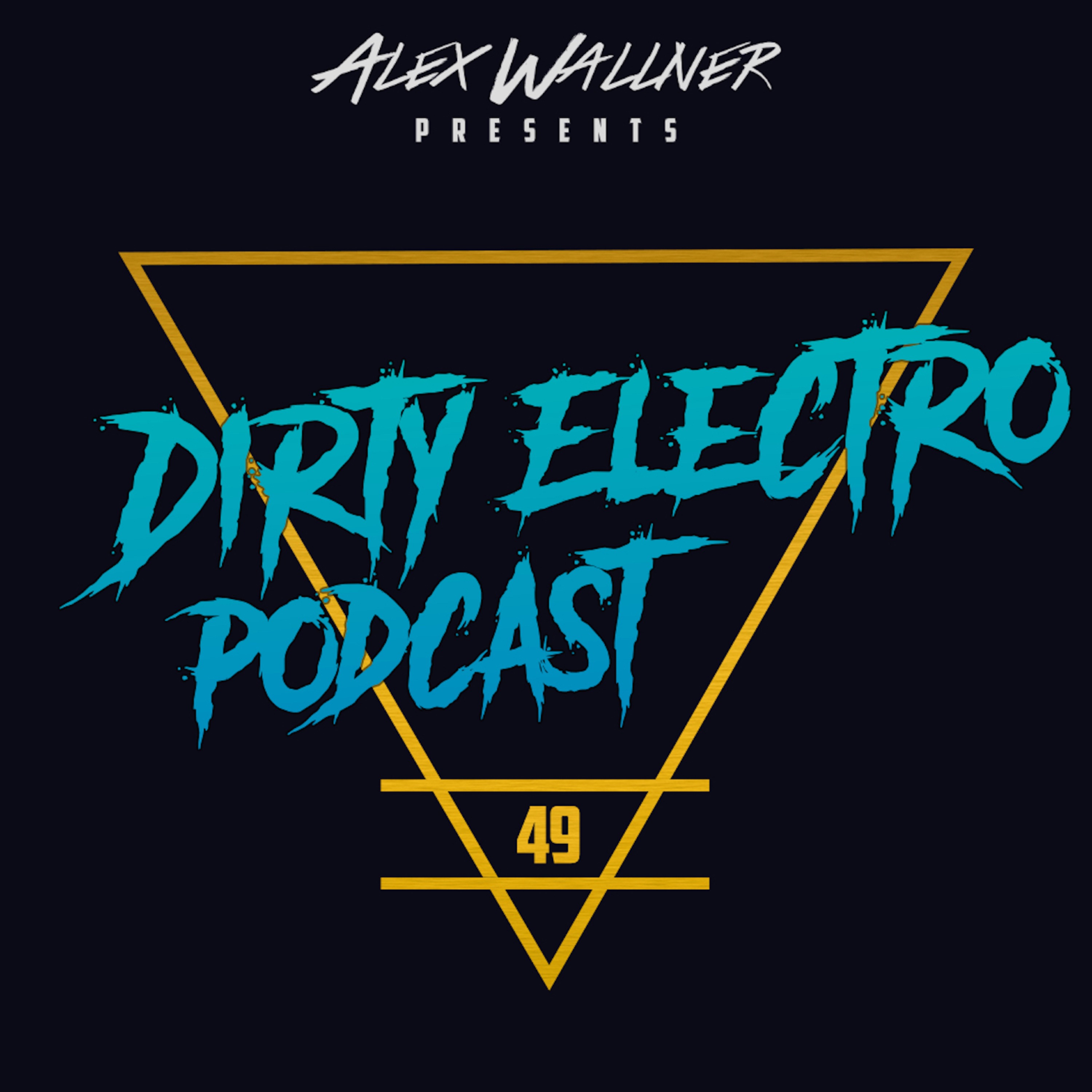 Dirty Electro Podcast #49