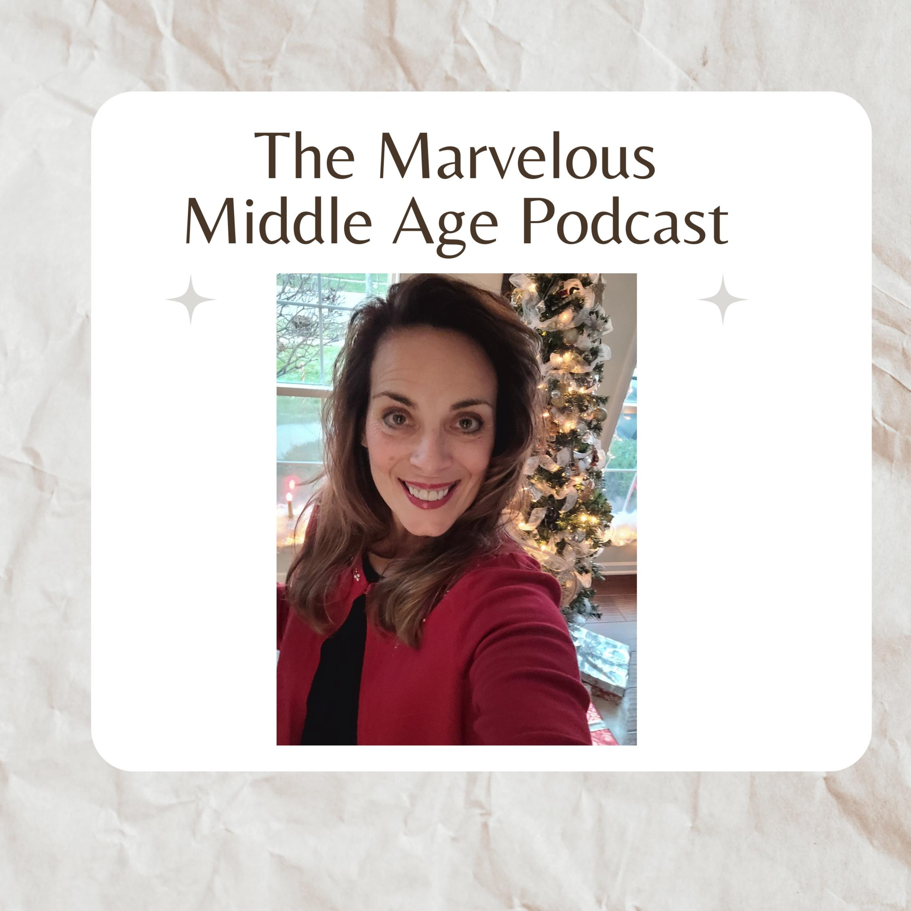 The Marvelous Middle Age Podcast