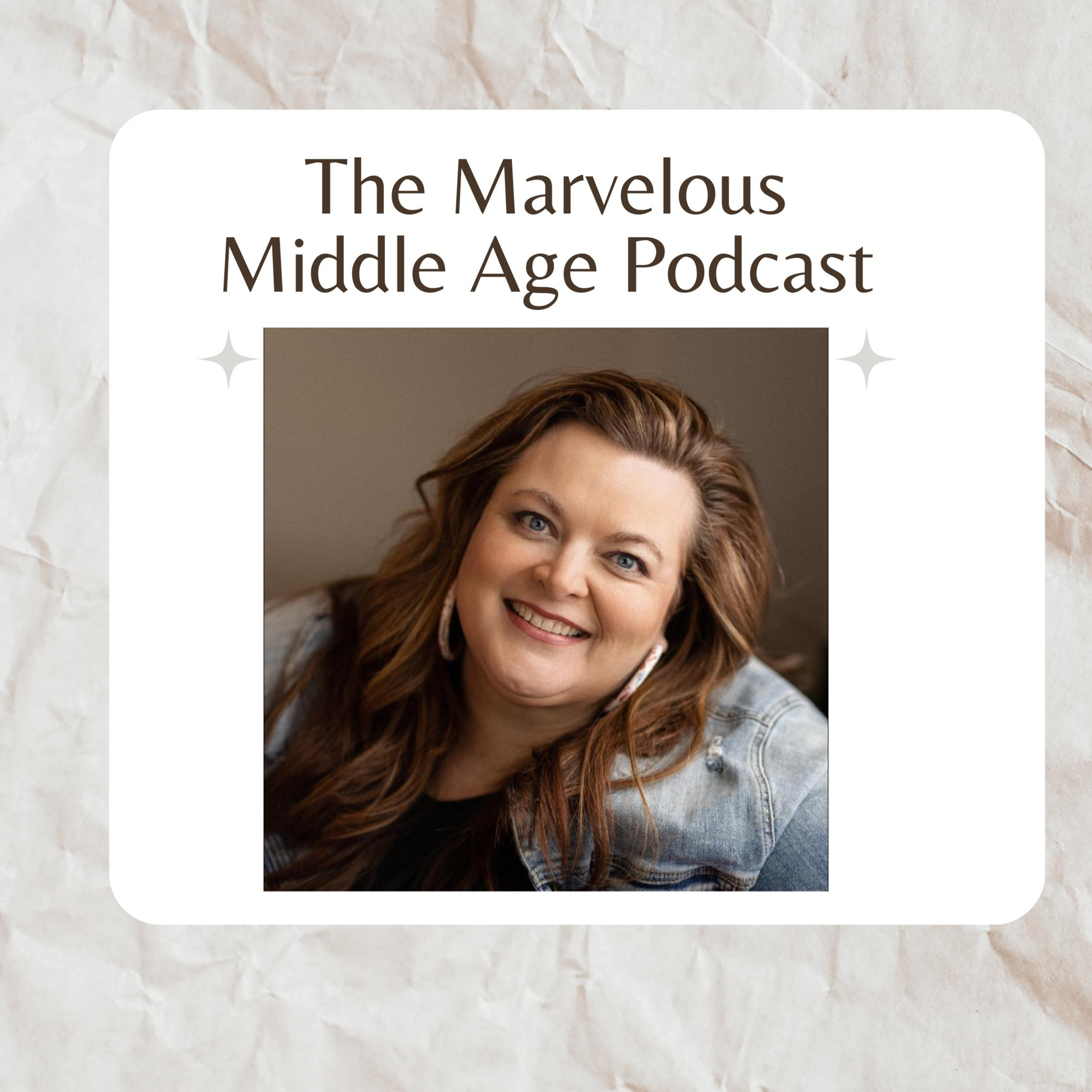 The Marvelous Middle Age Podcast