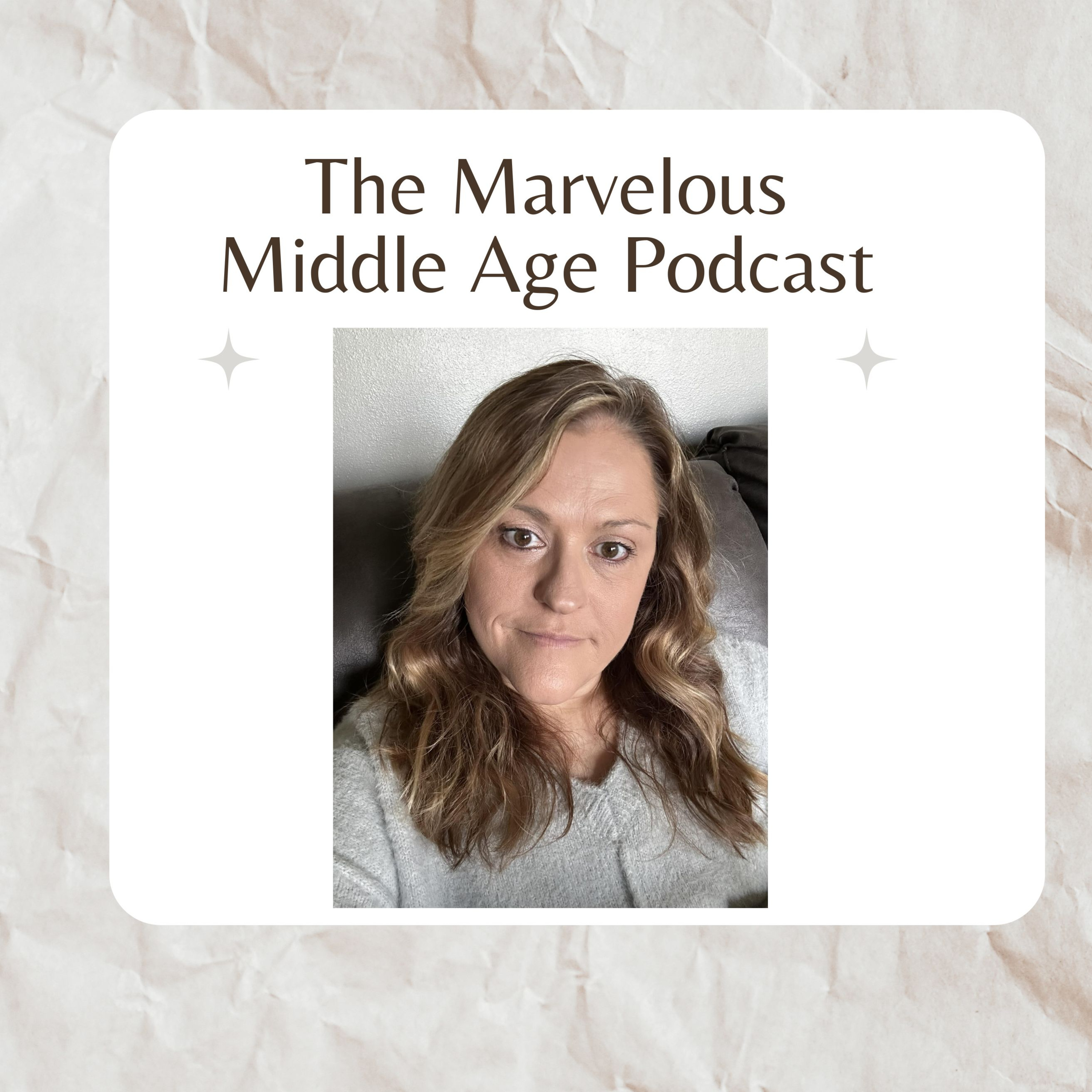 The Marvelous Middle Age Podcast