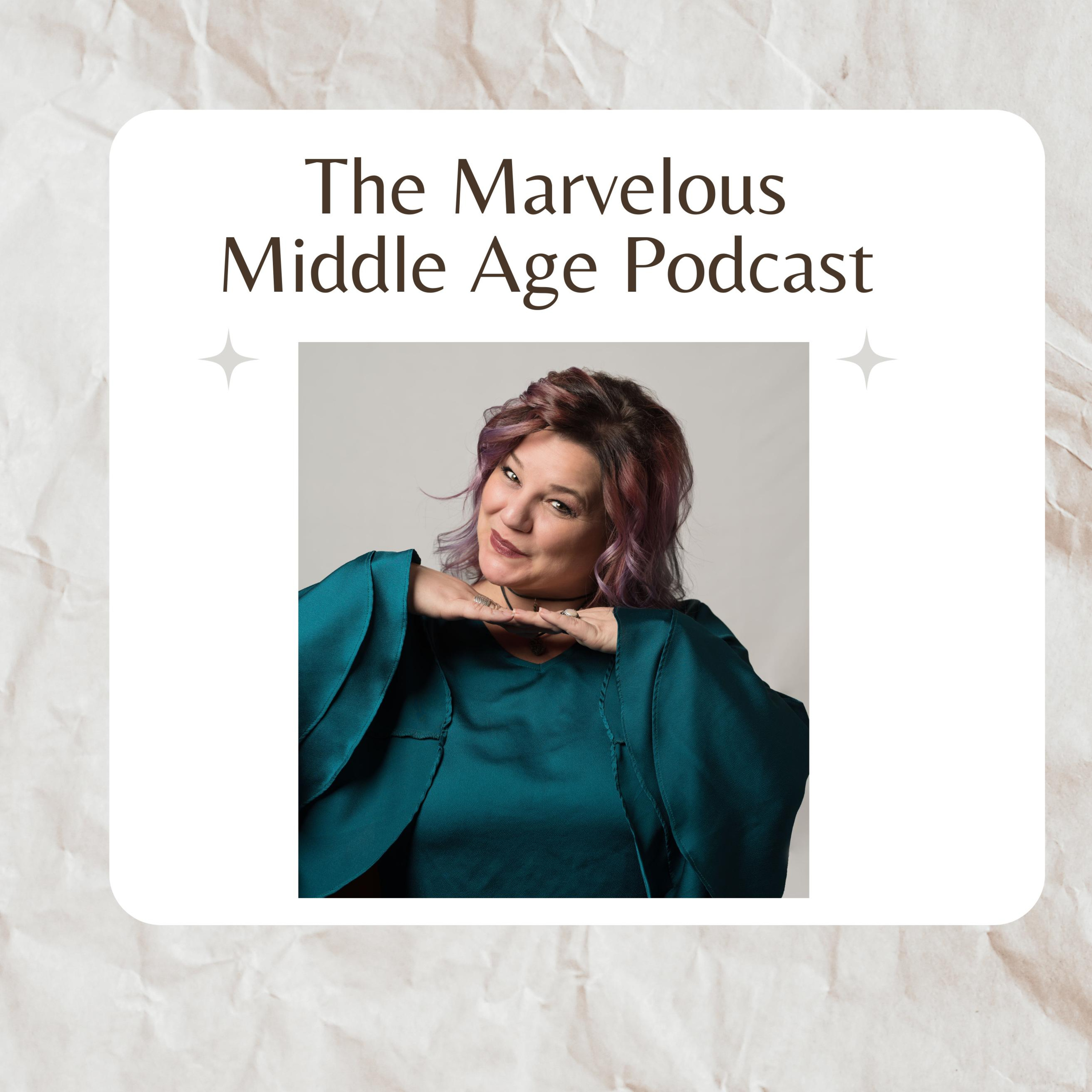 The Marvelous Middle Age Podcast