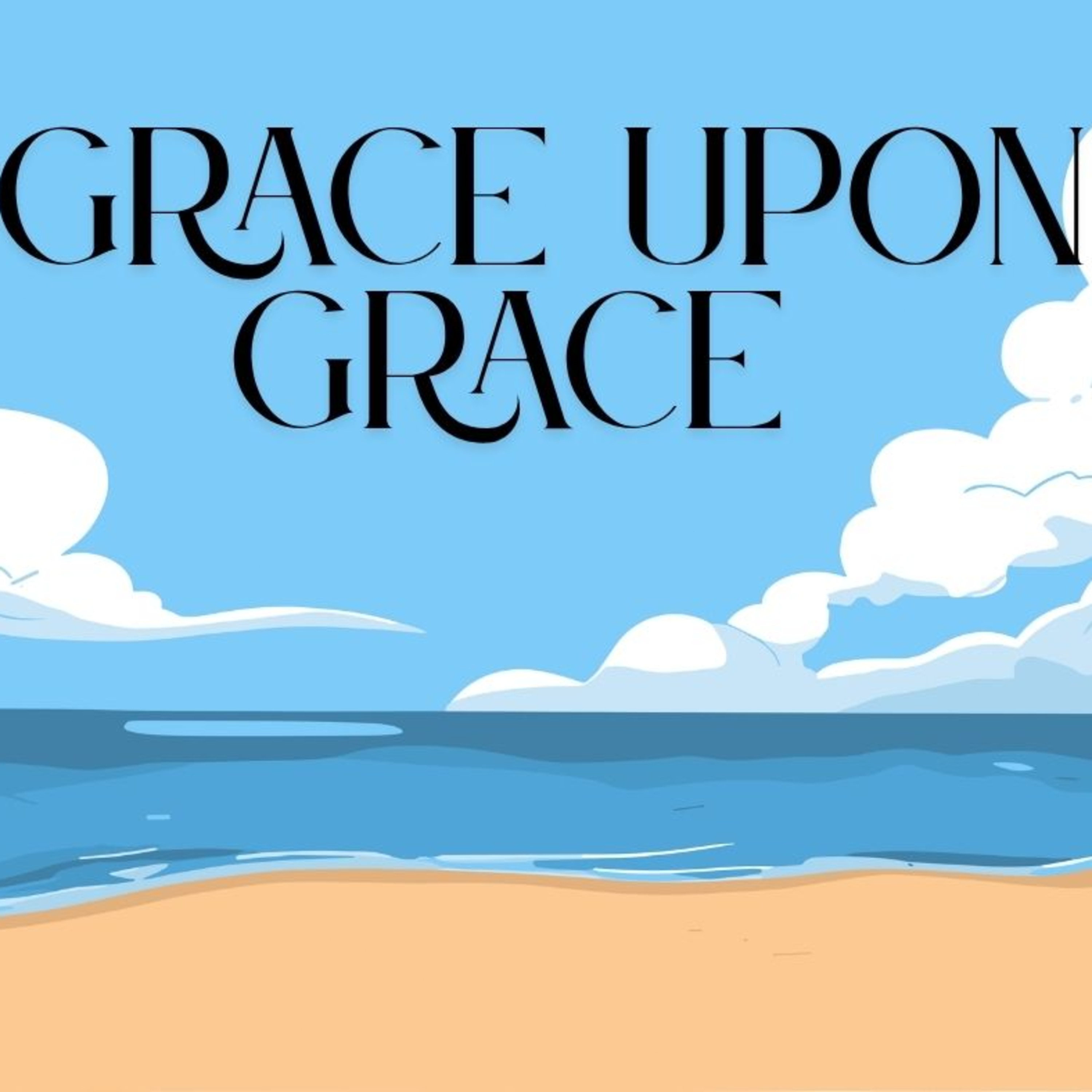 Grace Upon Grace - Commissioned episode artwork