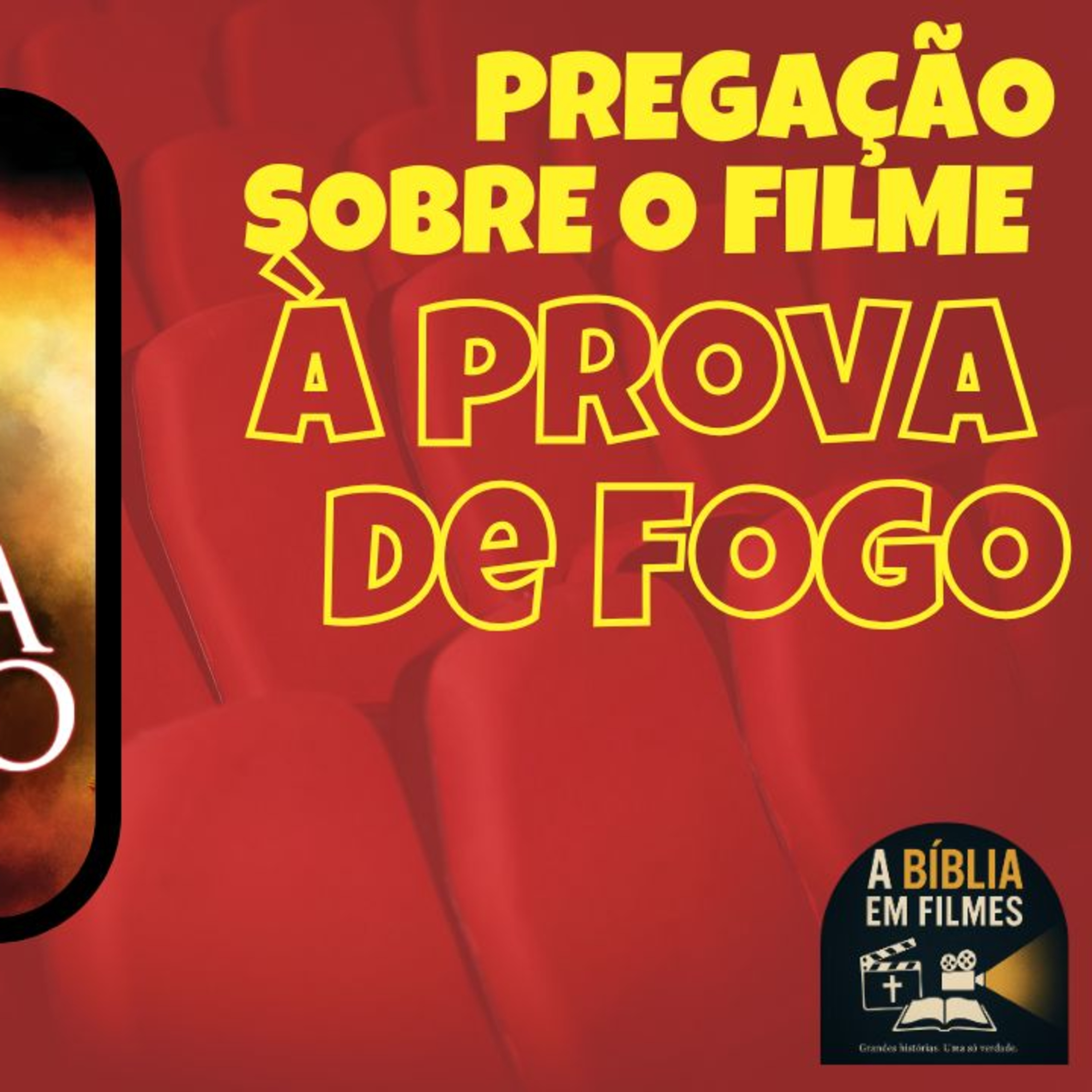 A Bíblia em filmes / À Prova de Fogo episode artwork