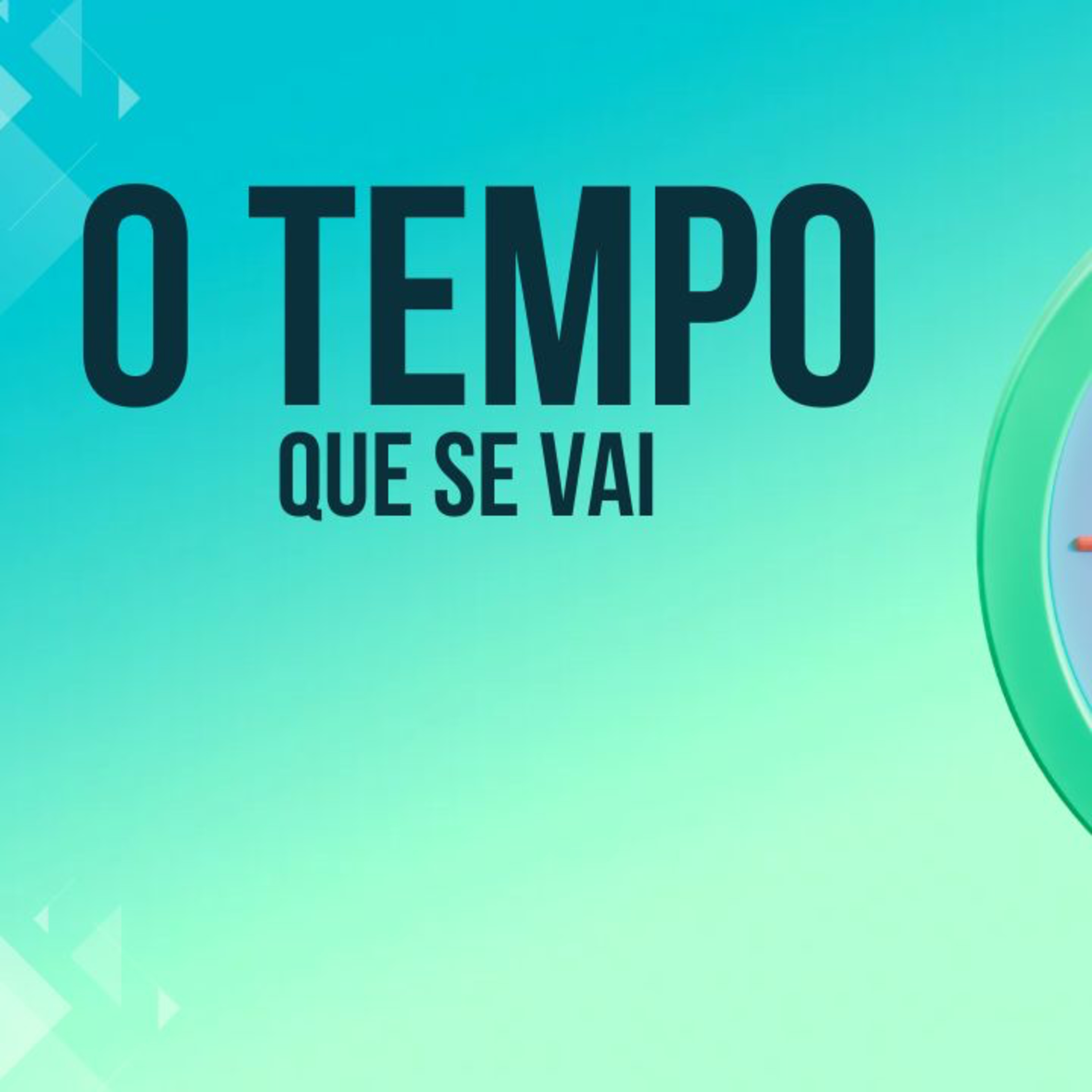 Administrar bem o tempo - O tempo que se vai episode artwork