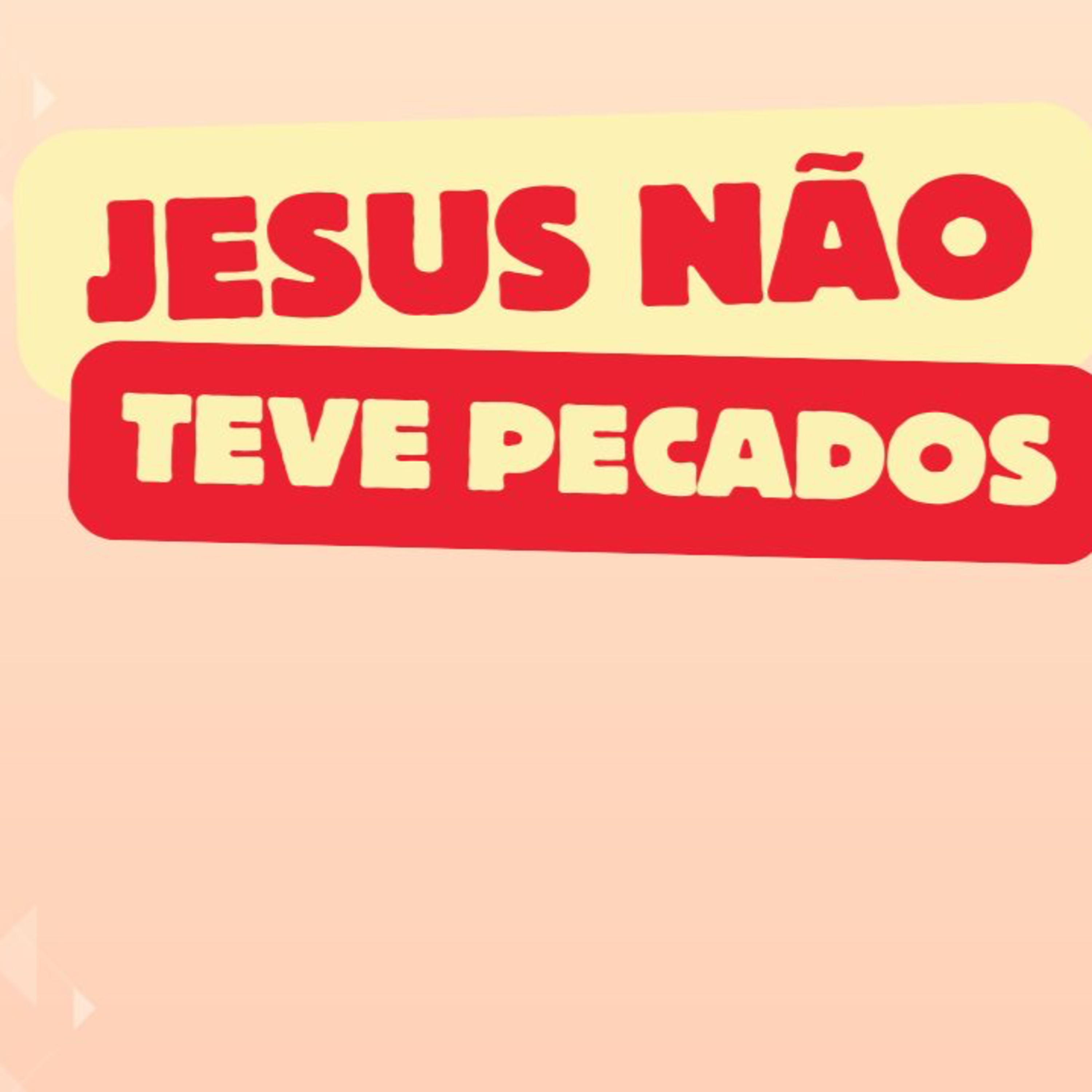 Jesus, quem sou eu? Jesus não teve pecados episode artwork