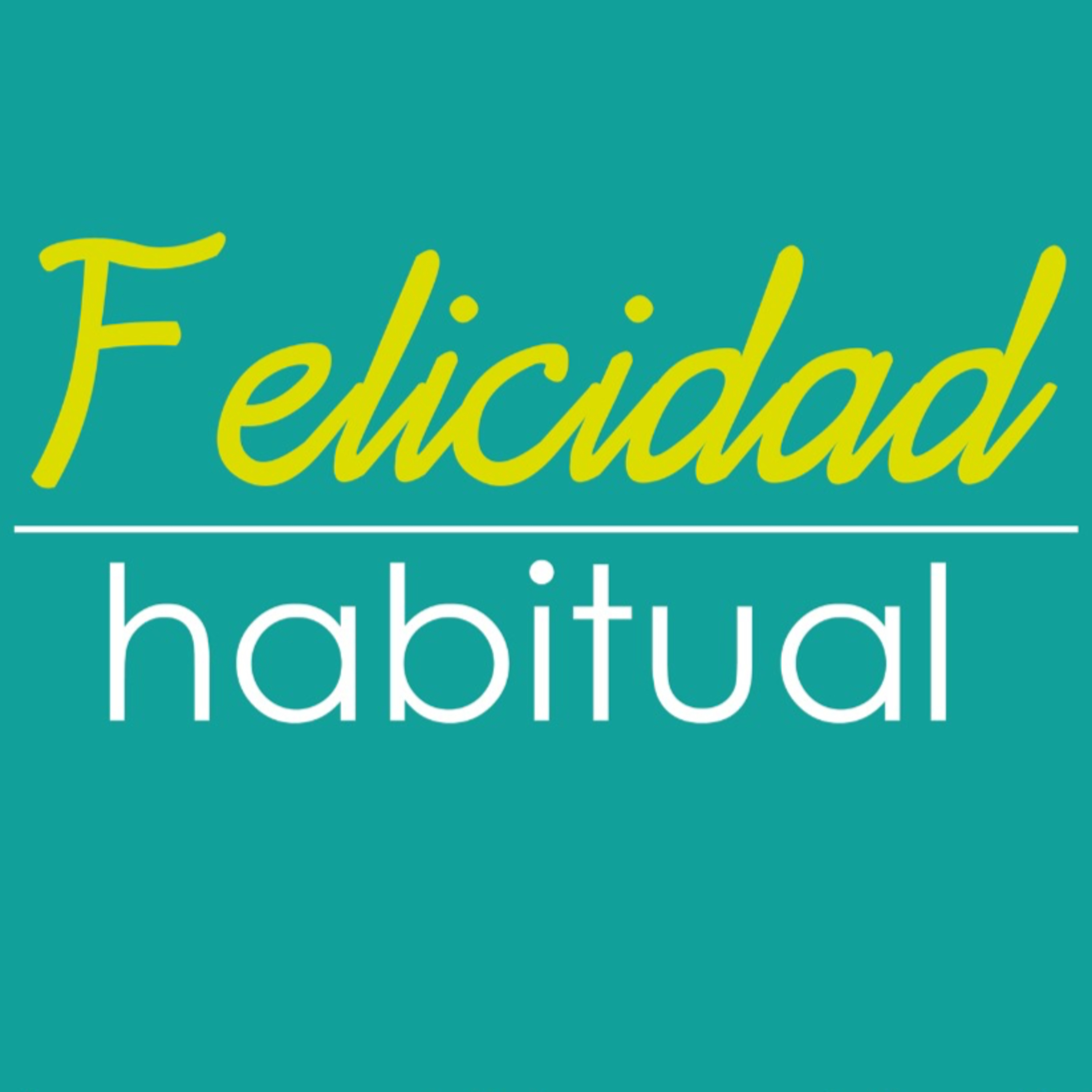 FELICIDAD HABITUAL - Corazón feliz episode artwork