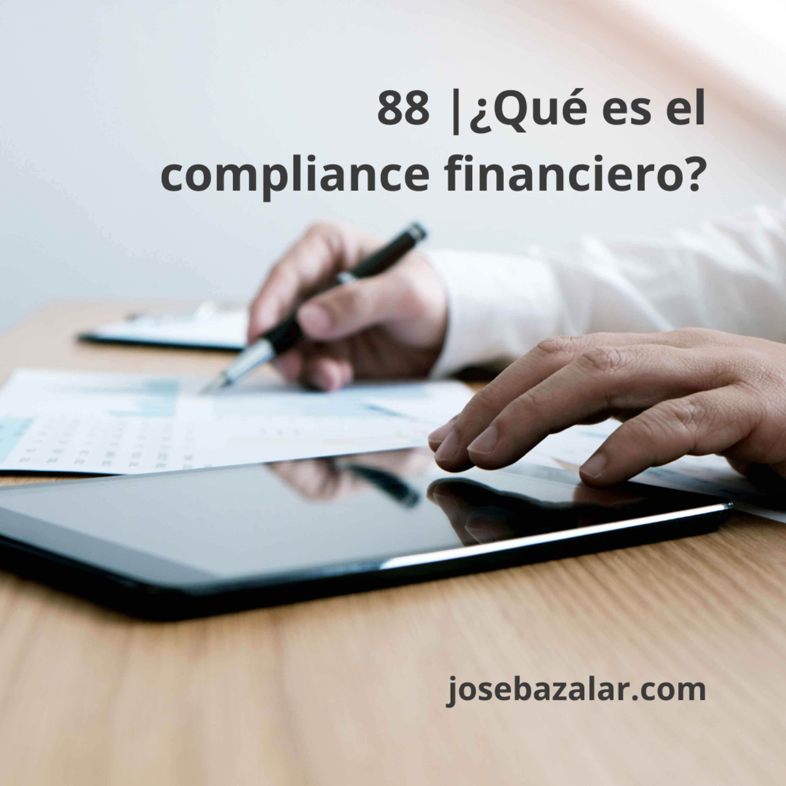 88 | ¿Qué es el compliance financiero?