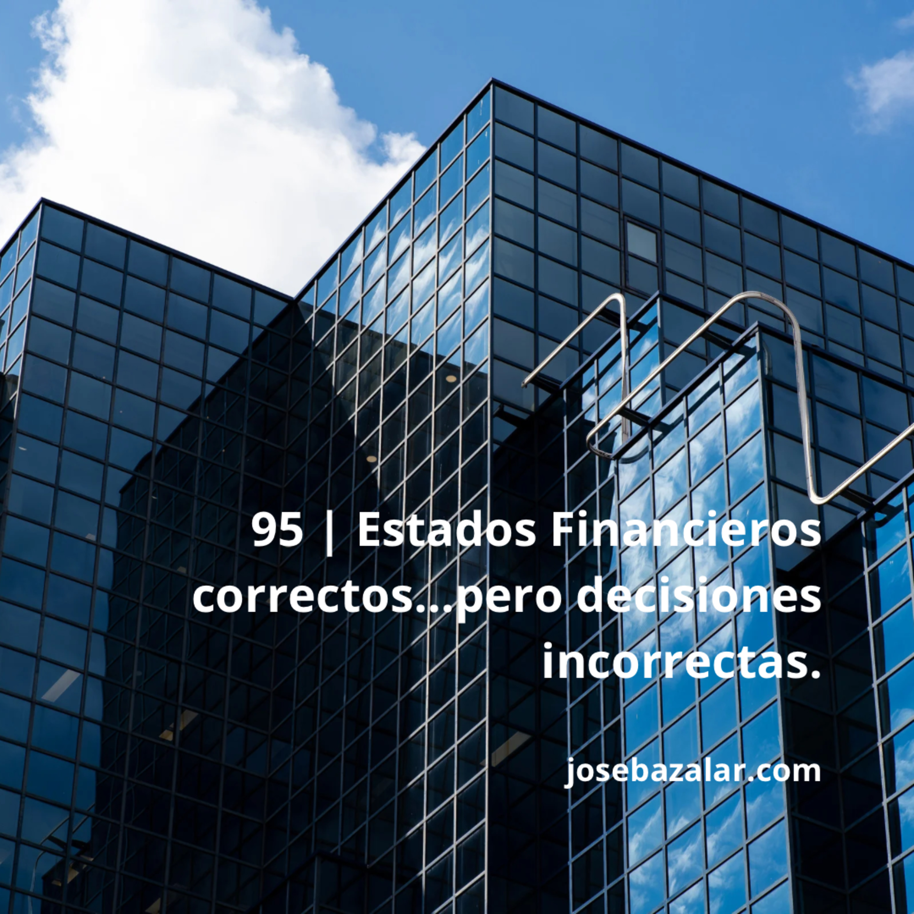 95 | Estados Financiero correctos…pero decisiones incorrectas