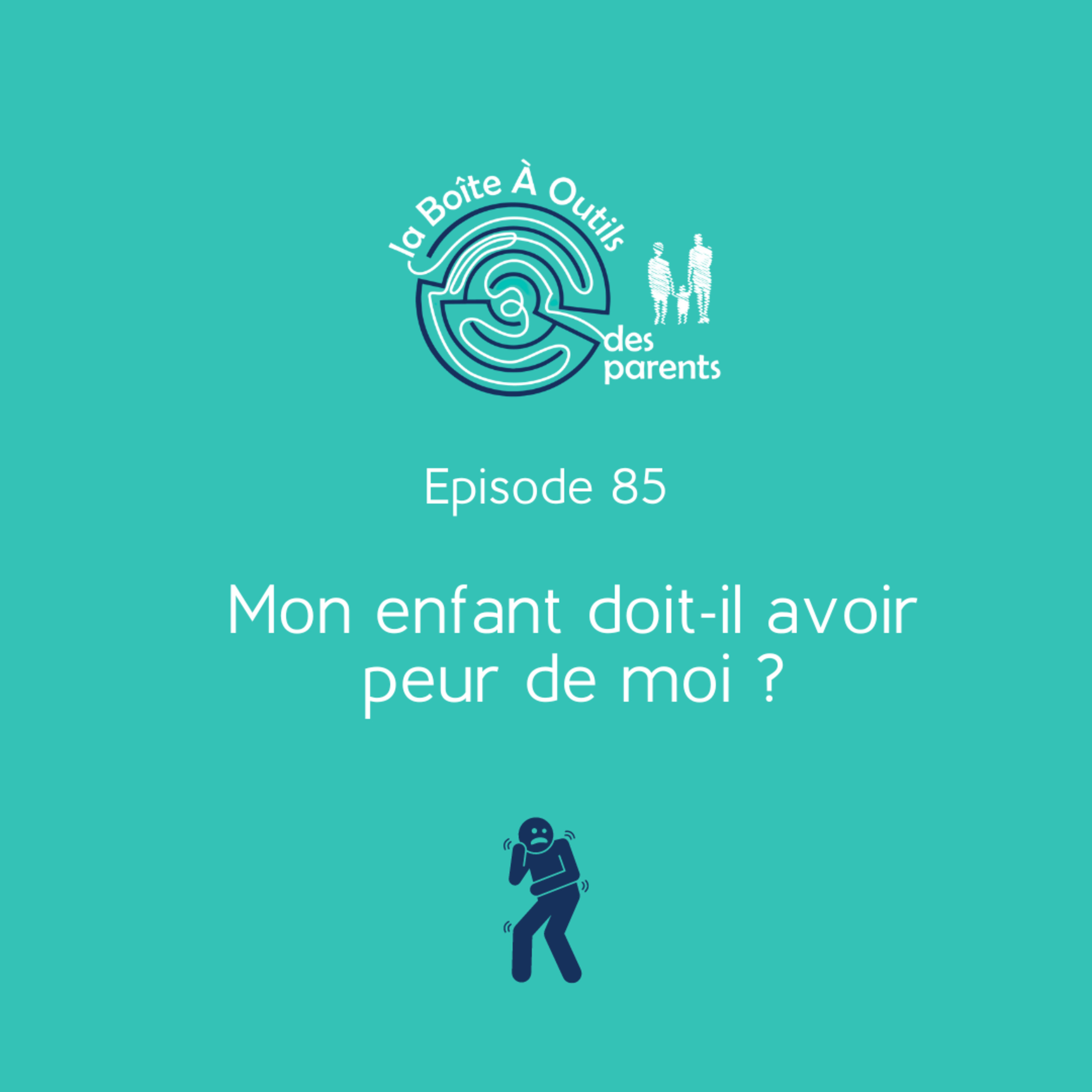 Mon enfant doit-il avoir peur de moi ? (85) La peur est-elle le fondement de l'autorité ? Quelles conséquences pour les enfants ? Comment faire autrement avec les enfants que lui faire peur ?
