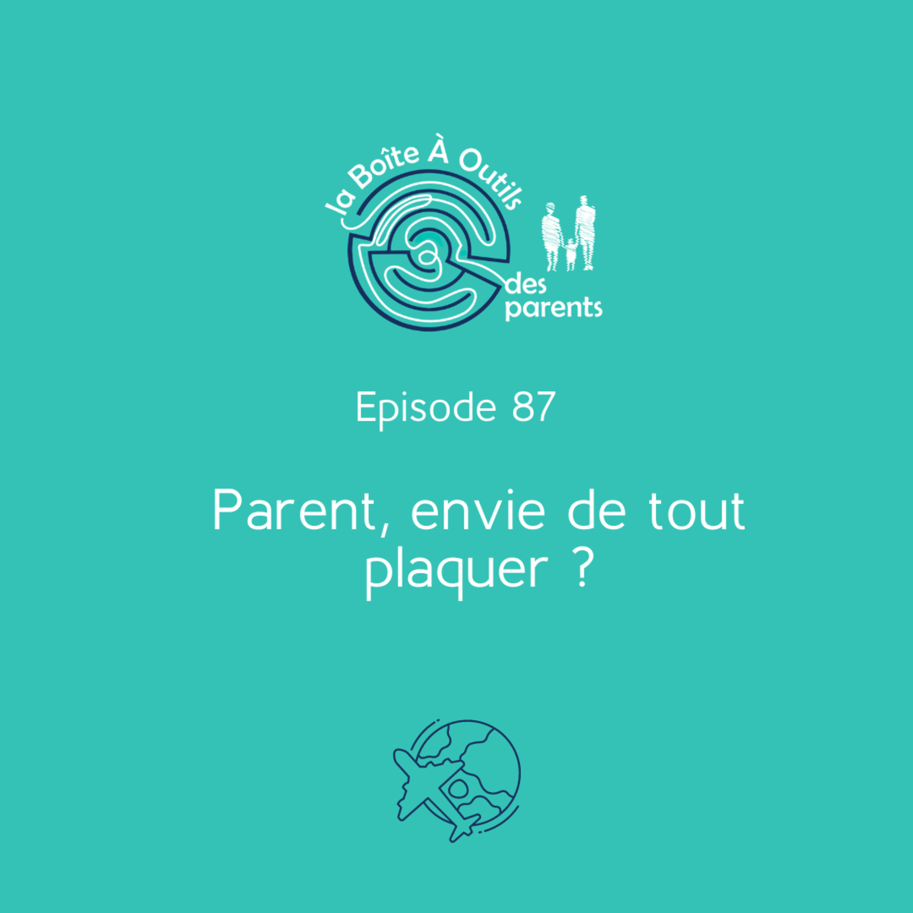 la Boîte À Outils des parents - le podcast pour une parentalité épanouie, sereine et apaisée