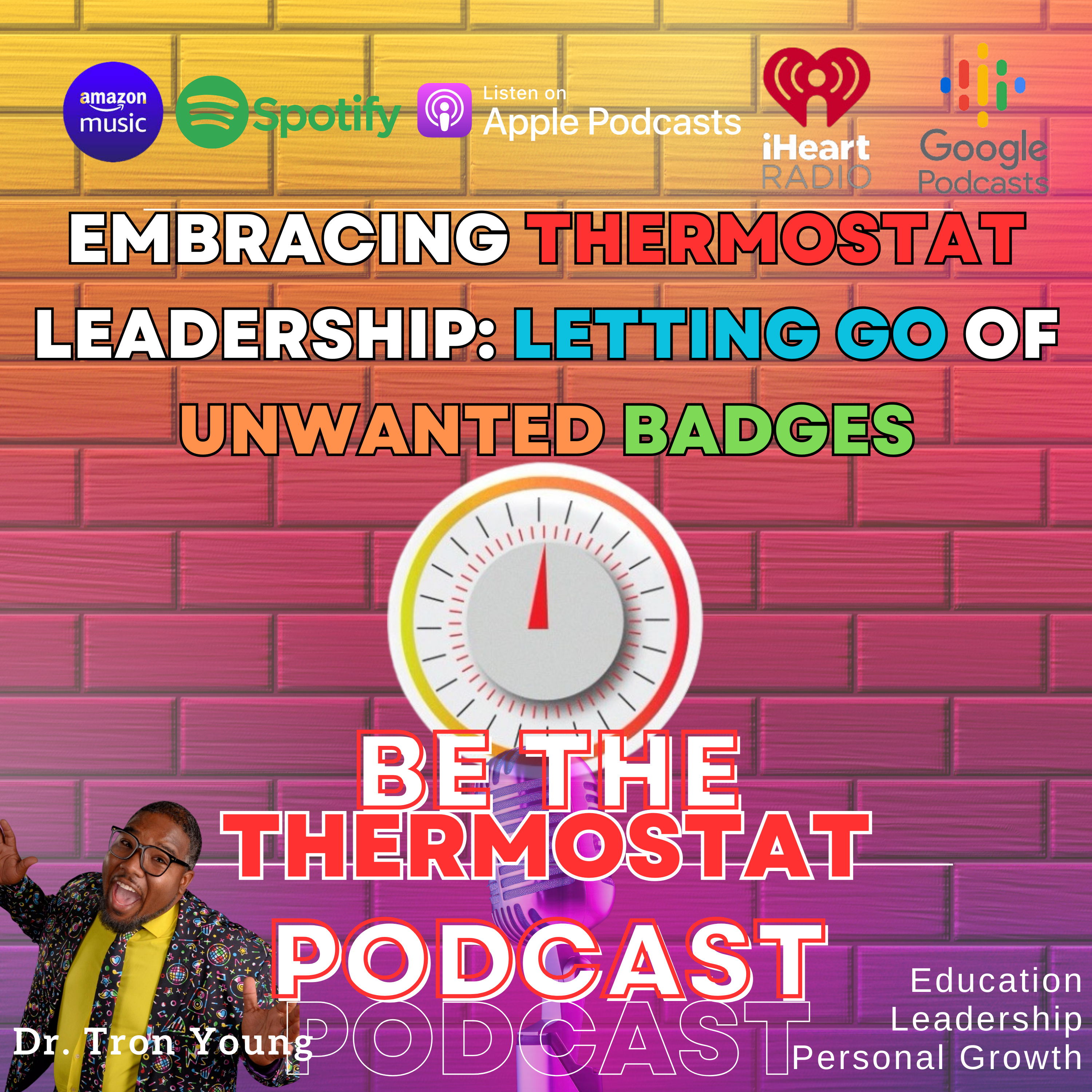 Be The Thermostat, Not the Thermometer