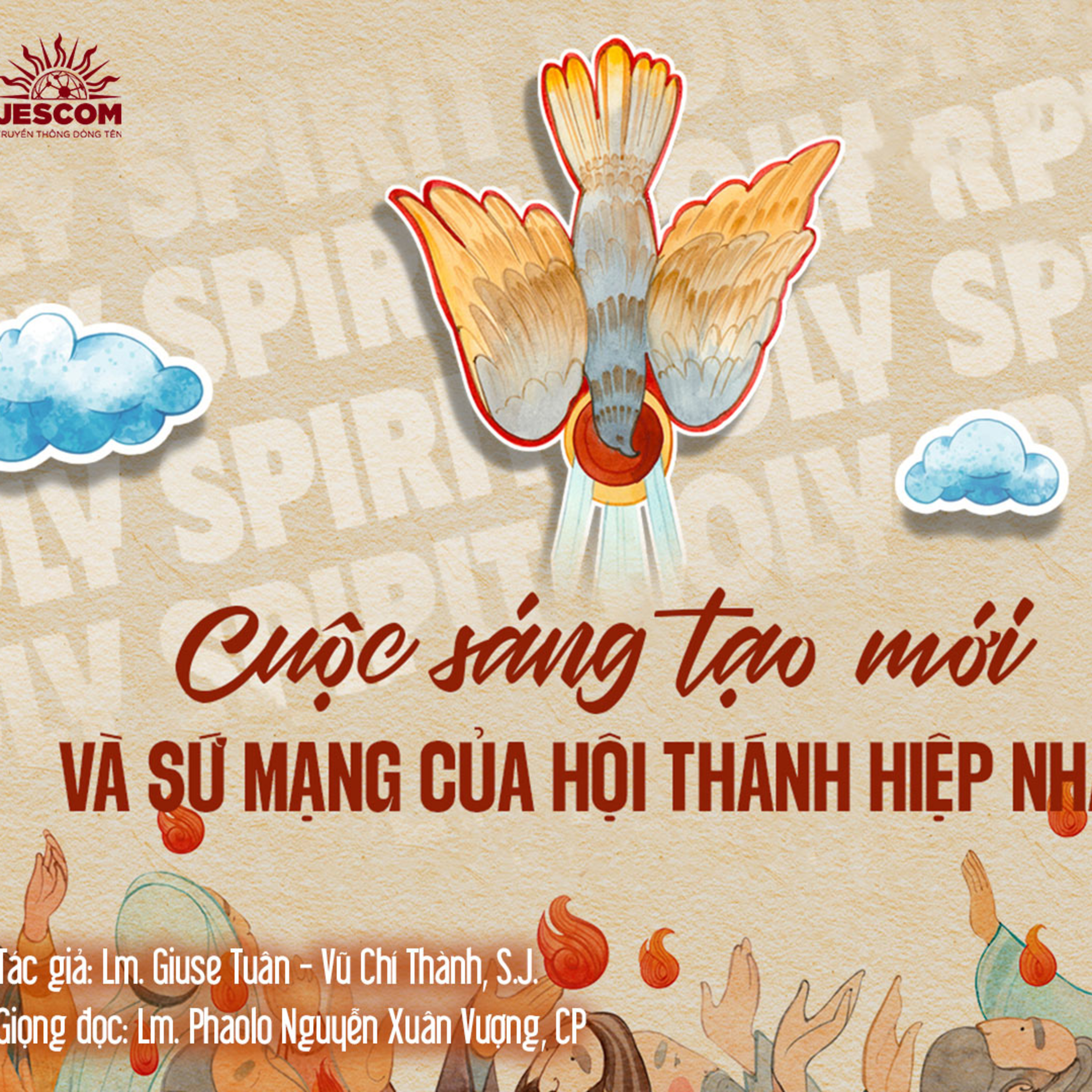 CUỘC SÁNG TẠO MỚI VÀ SỨ MẠNG CỦA HỘI THÁNH HIỆP NHẤT - LỄ CHÚA THÁNH THẦN HIỆN XUỐNG | SUY TƯ CHÚA NHẬT