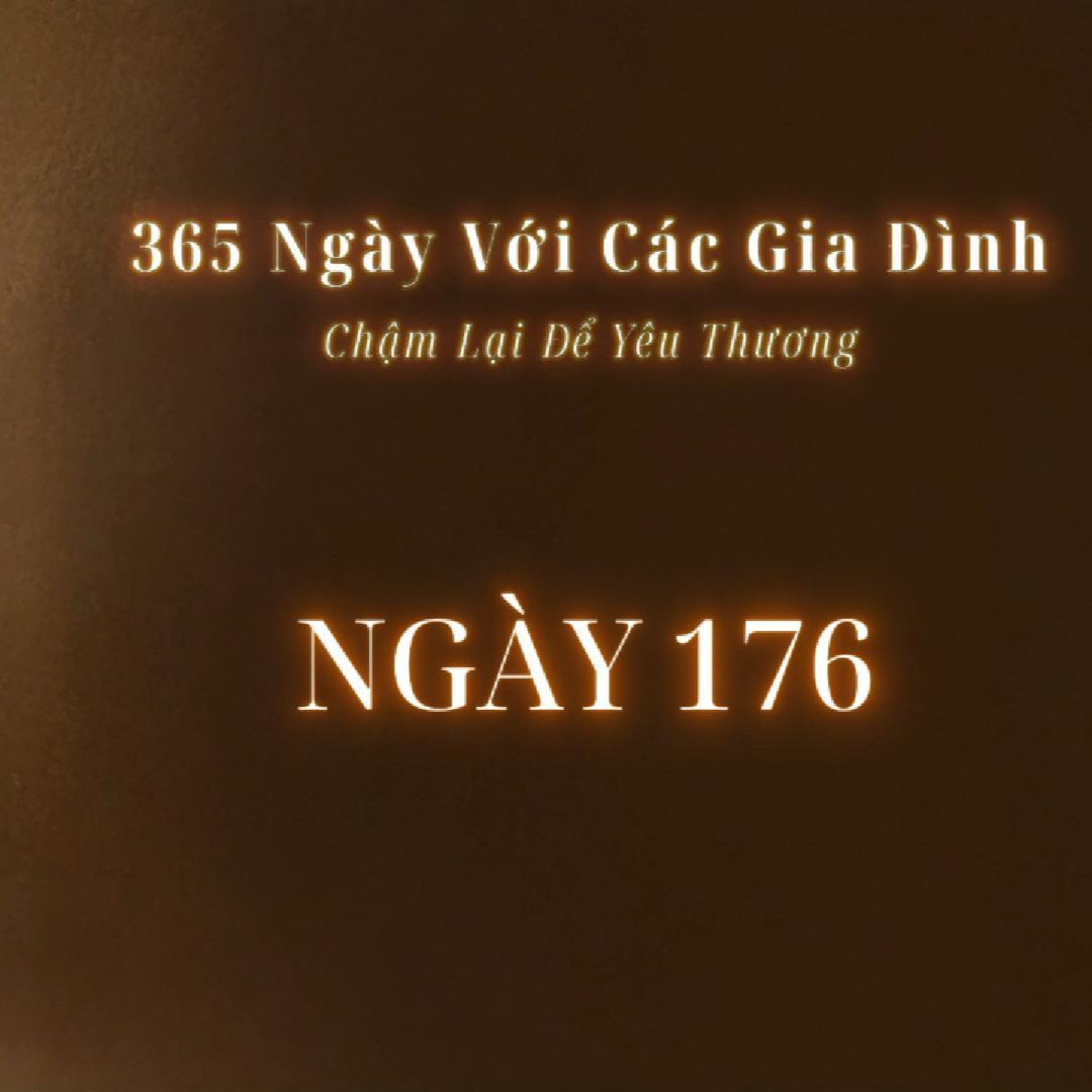 Ngày 176 | 365 NGÀY VỚI CÁC GIA ĐÌNH episode artwork