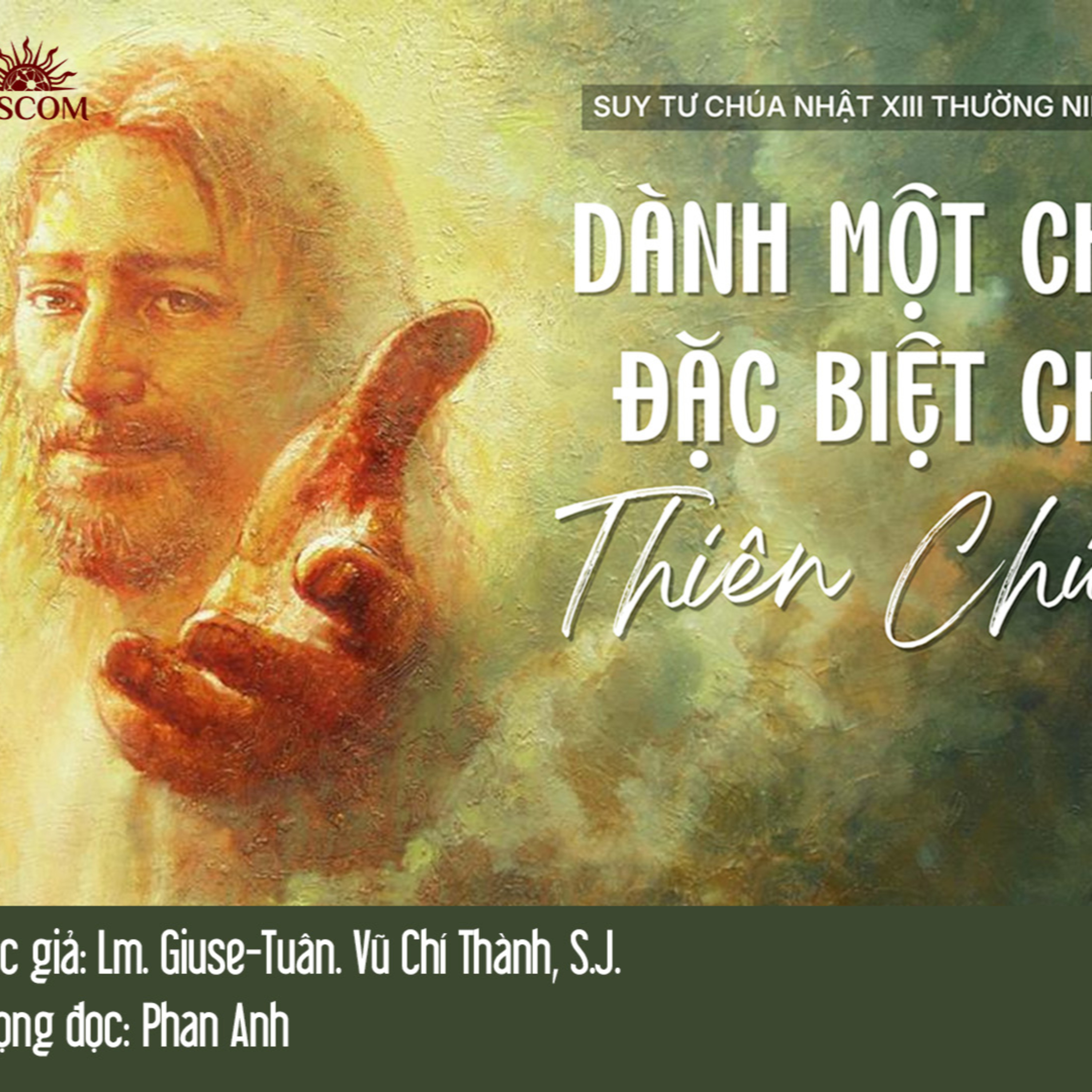 Dành một chỗ đặc biệt cho Thiên Chúa | Suy tư Tin Mừng CN XIII Thường Niên - Năm A episode artwork