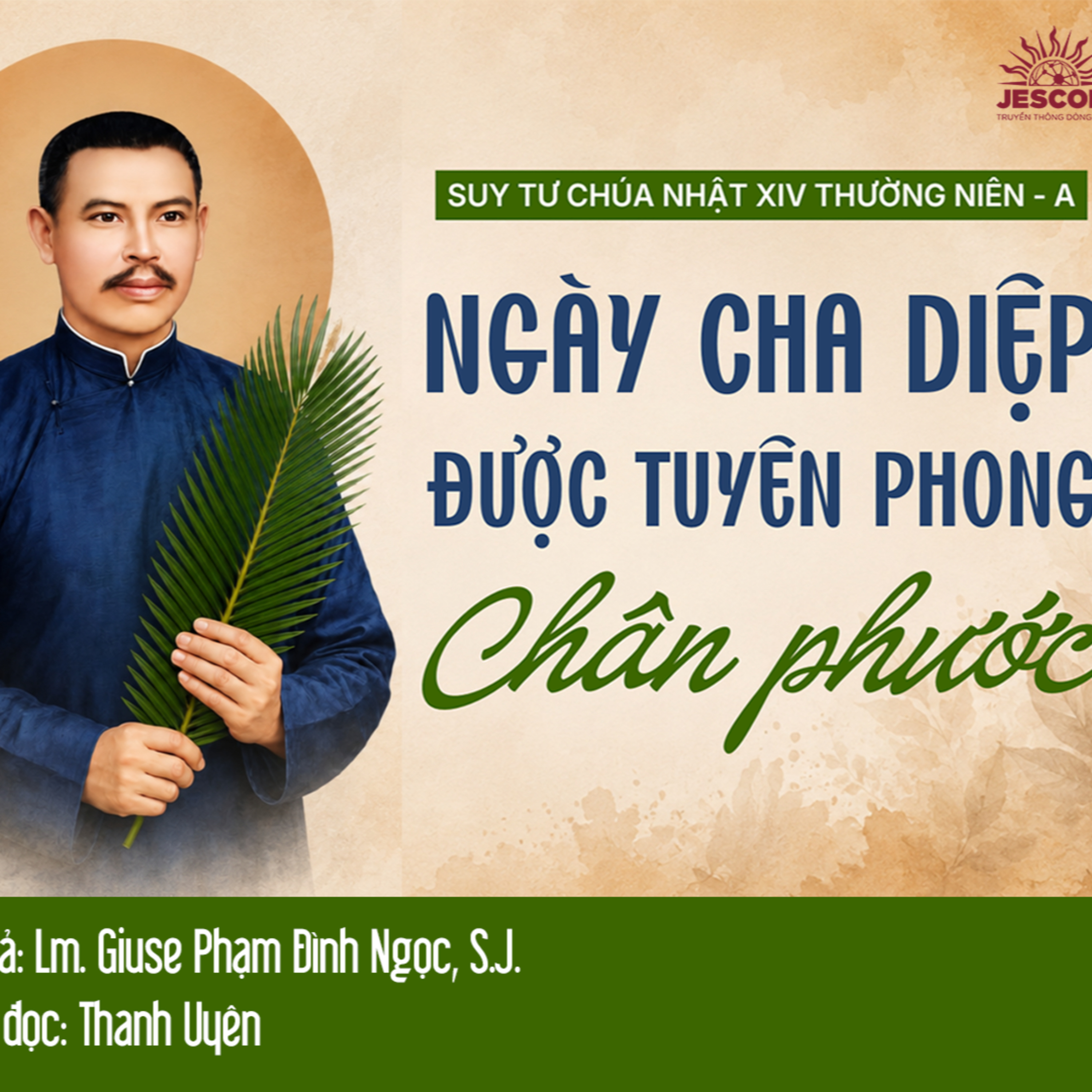 Ngày Cha Diệp được tuyên phong Chân phước | Suy tư Tin Mừng CN XIV Thường Niên - Năm A episode artwork