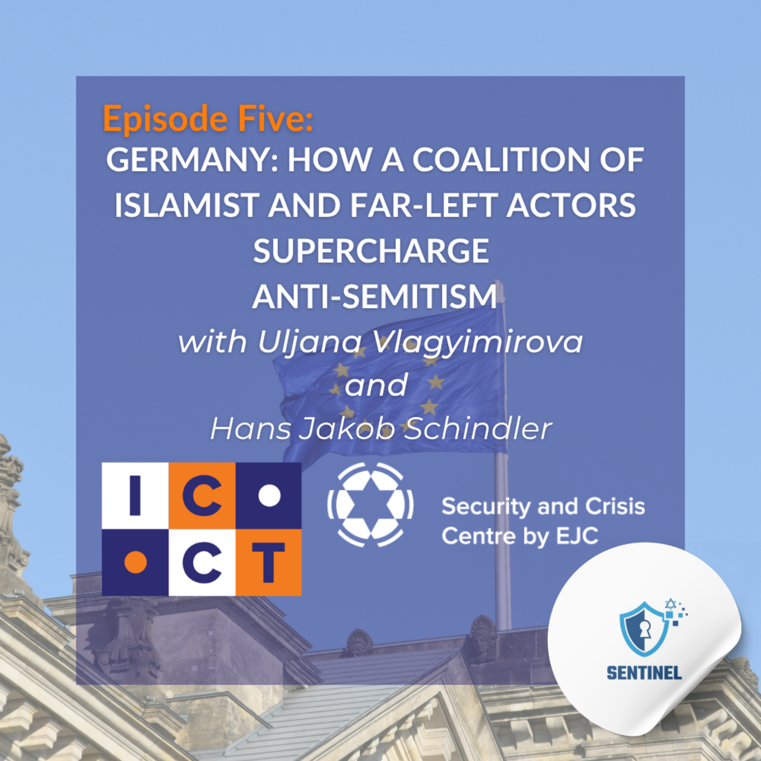 Episode 5: Germany - How a Coalition of Islamist And Far-left Actors Supercharge anti-Semitism episode artwork