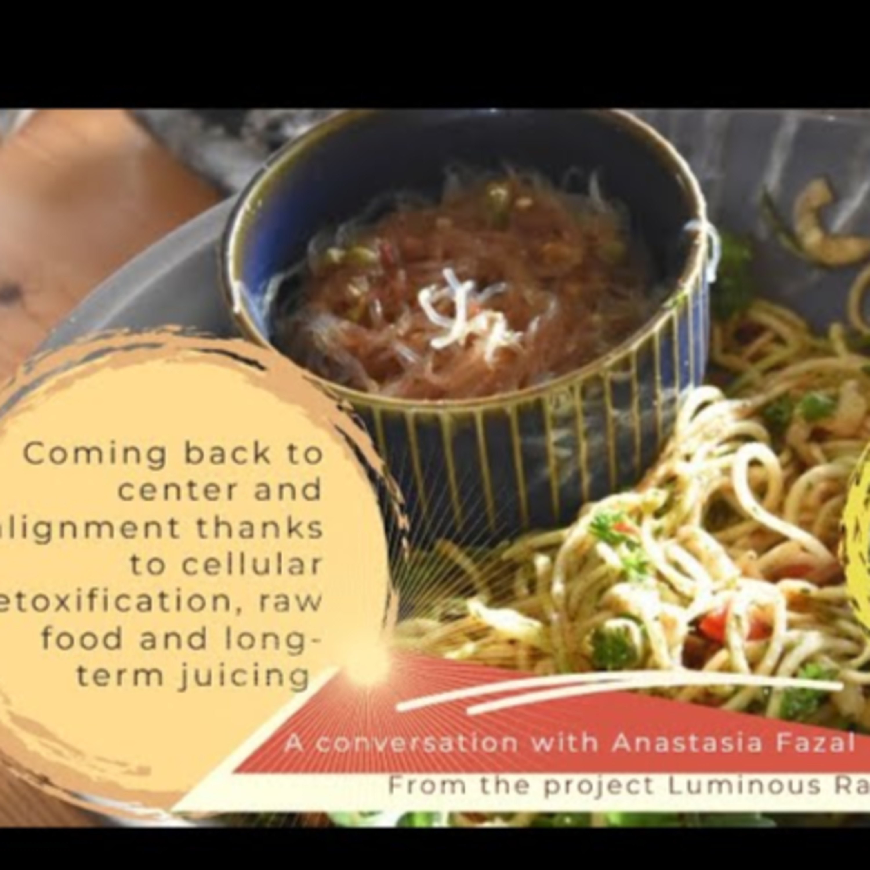 Coming back to center and alignment thanks to cellular detoxification, raw food & long term juicing