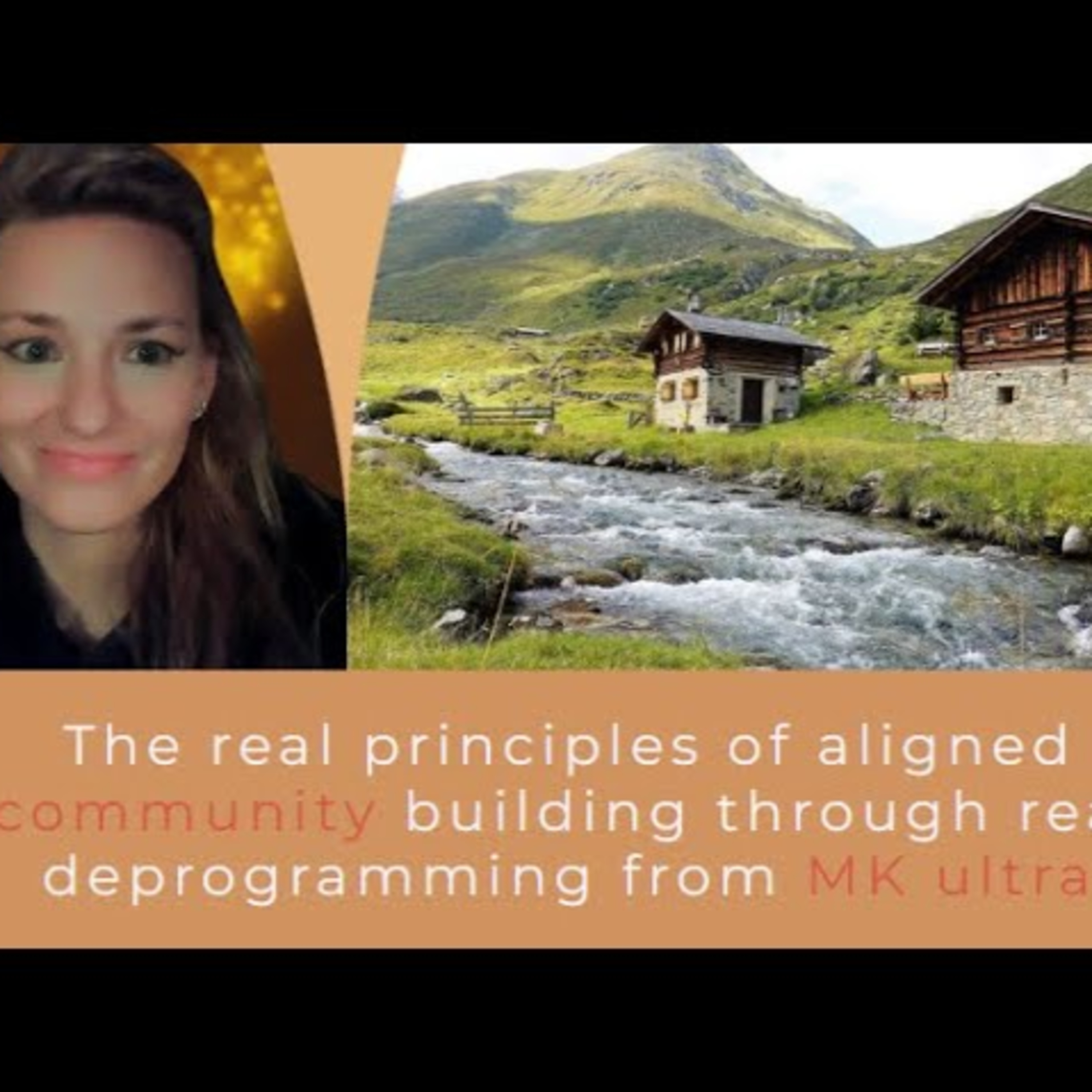 The real principles of aligned community building through real deprogramming from MK ultra