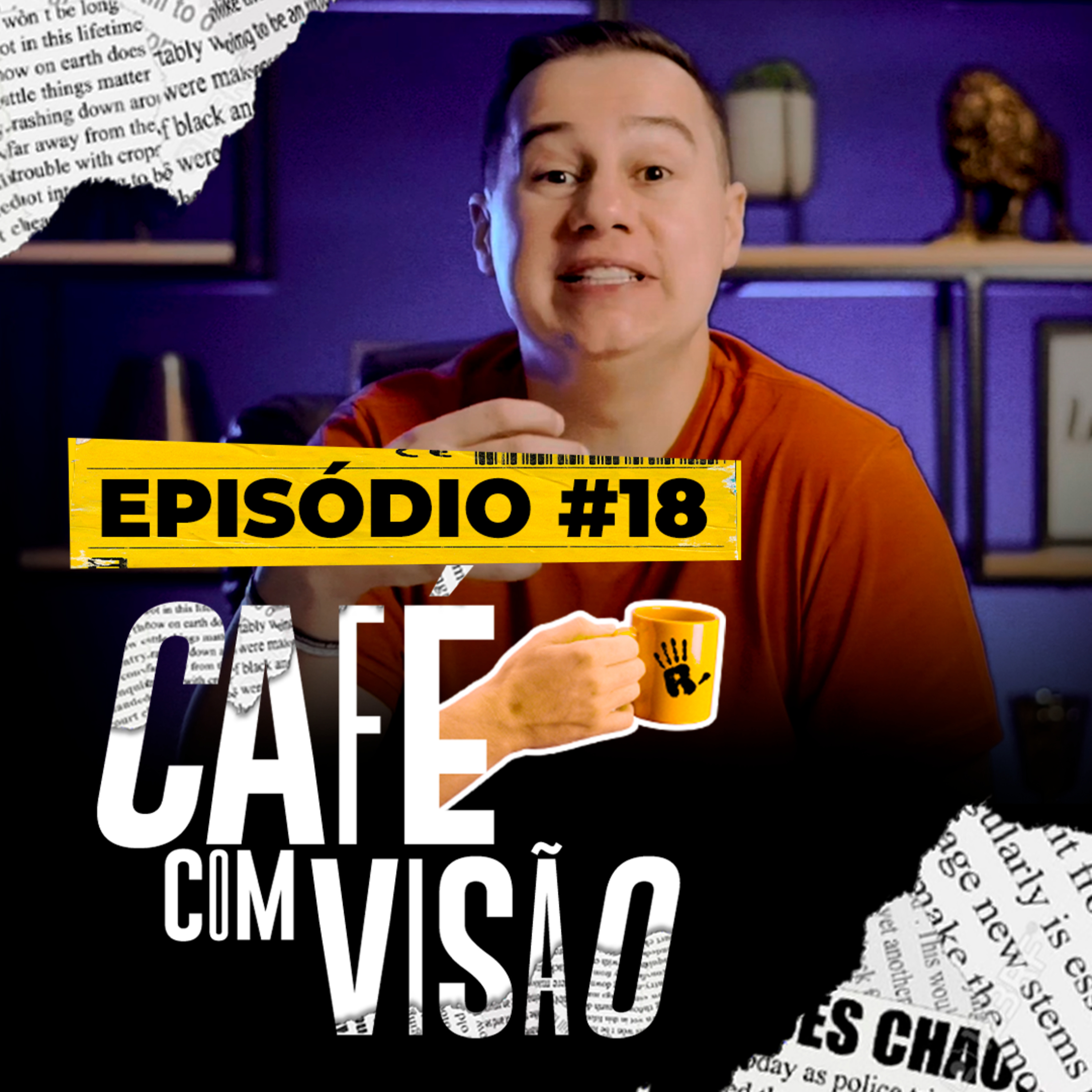 #18 Café com Visão | ENTENDA O PROPÓSITO | Radicais Livres