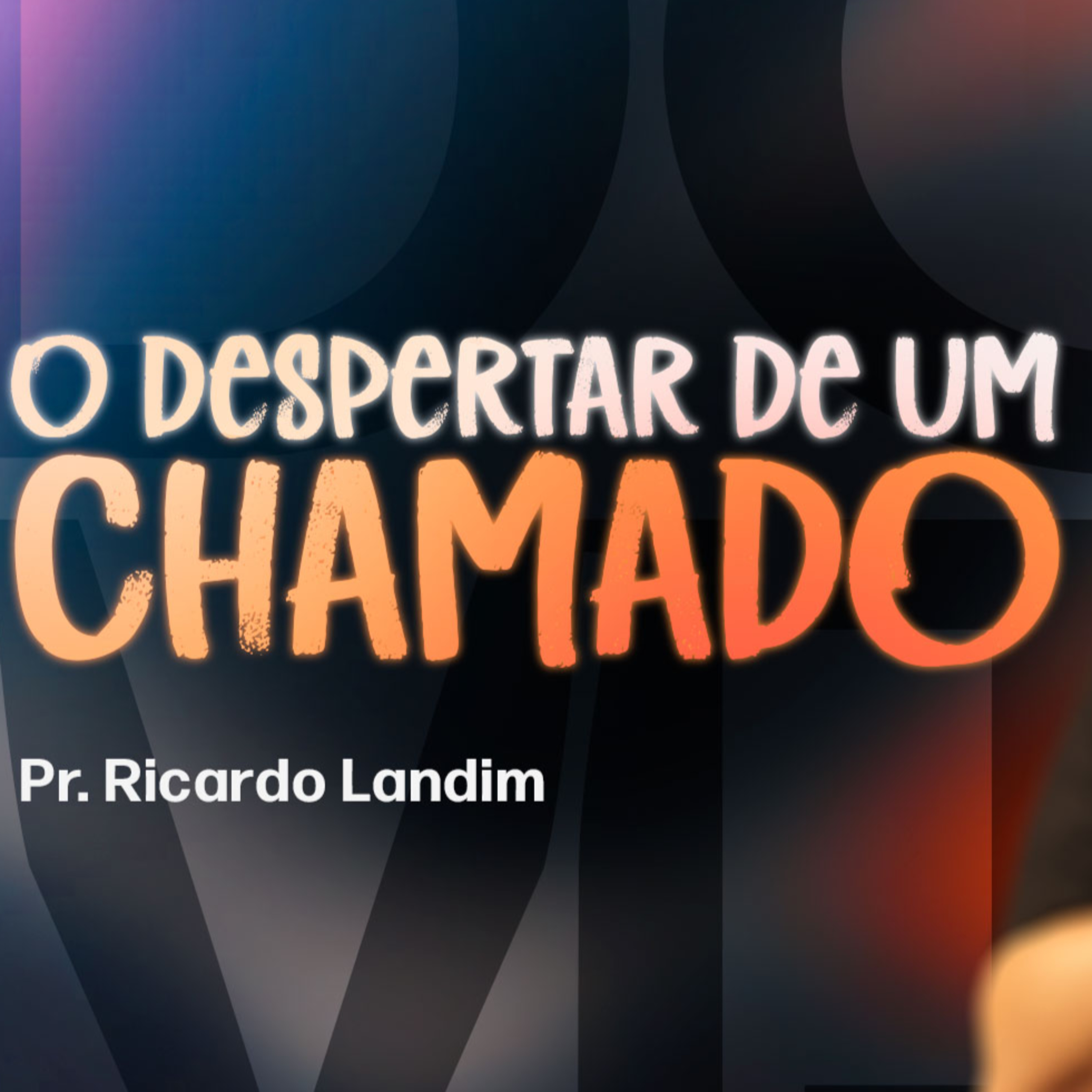 O DESPERTAR DE UM CHAMADO I RICARDO LANDIM episode artwork