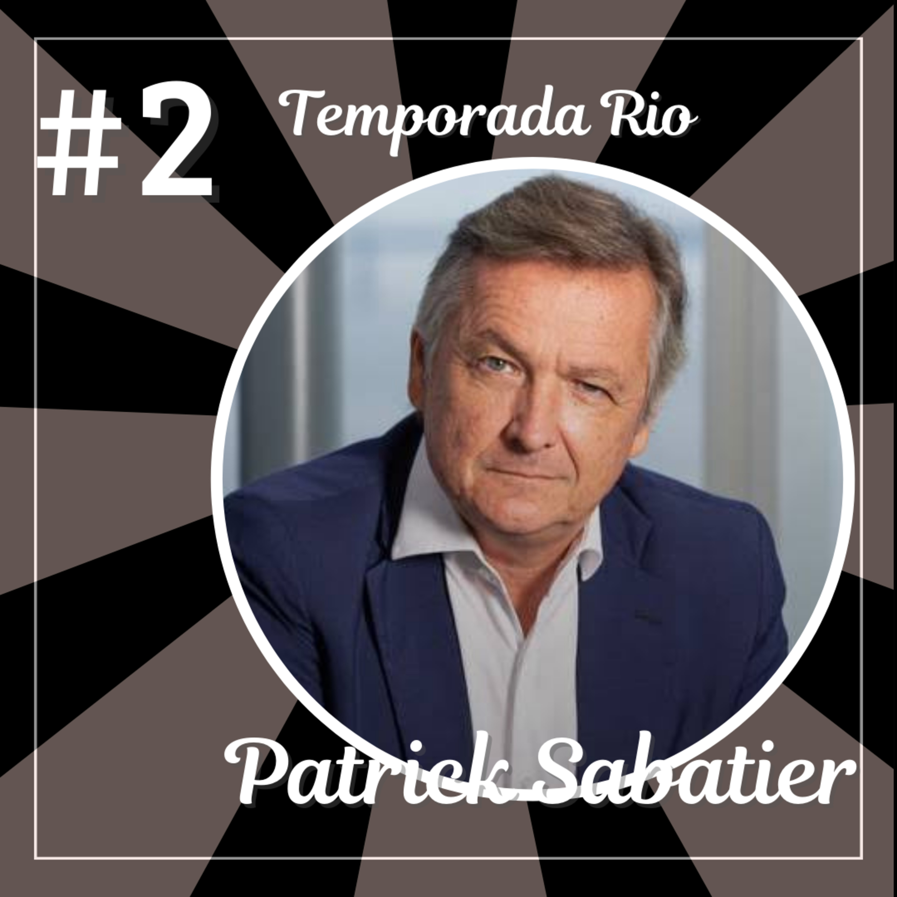 PATRICK SABATIER - Especial Rio - #02 episode artwork
