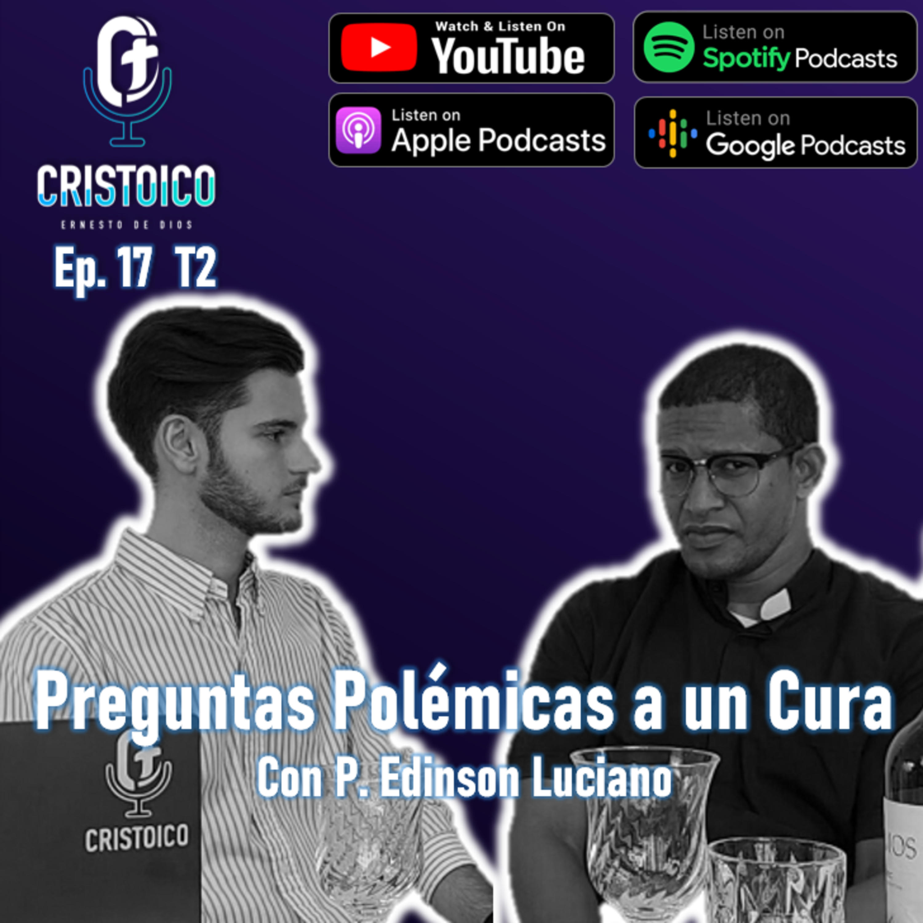 Ep. 17 T2 – ¿LGBTQ+ ACEPTADO en la IGLESIA? Preguntas Polémicas a un Cura – Con P. Edinson Luciano