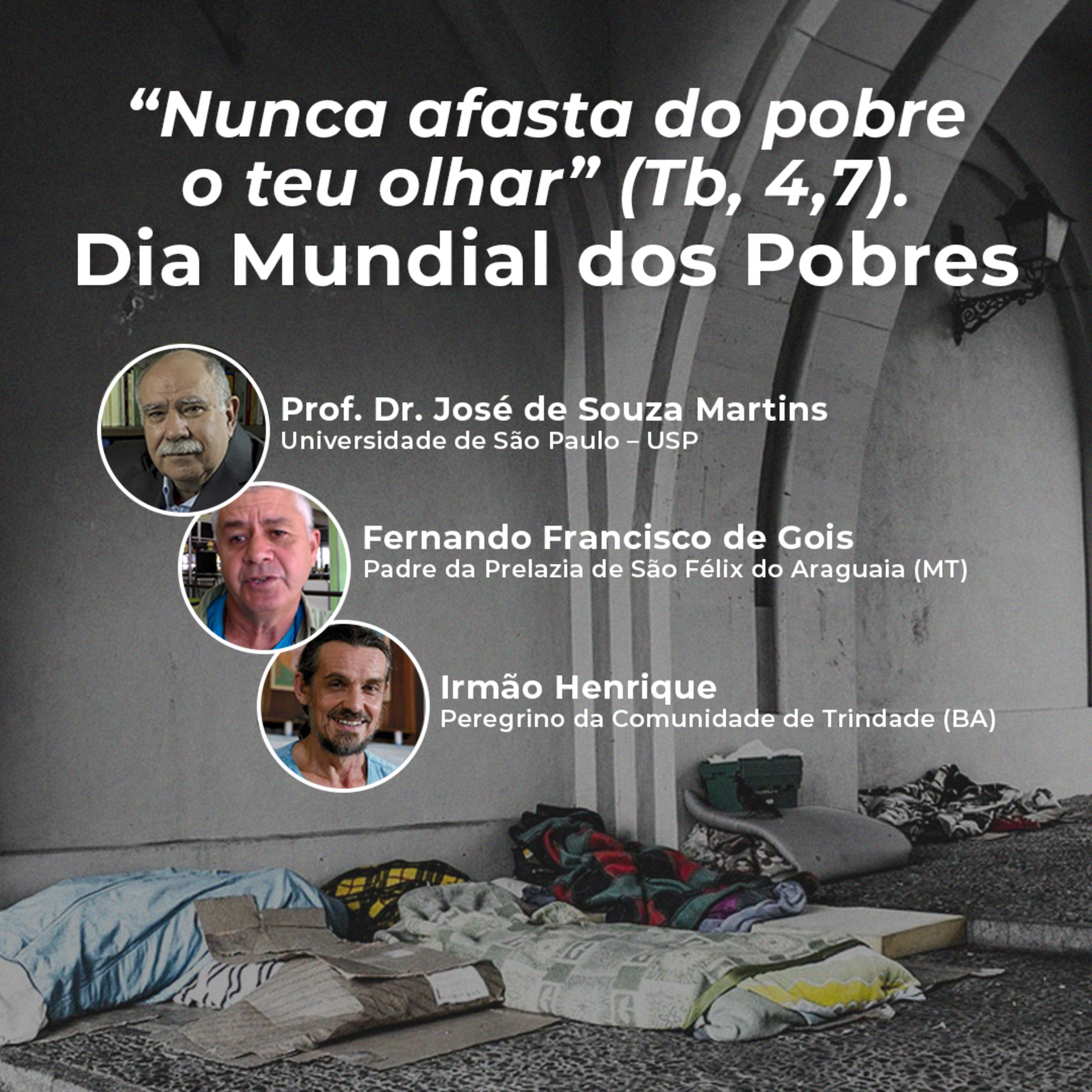 "Nunca afastes do pobre o teu olhar" (Tb 4,7). Dia Mundial dos Pobres episode artwork