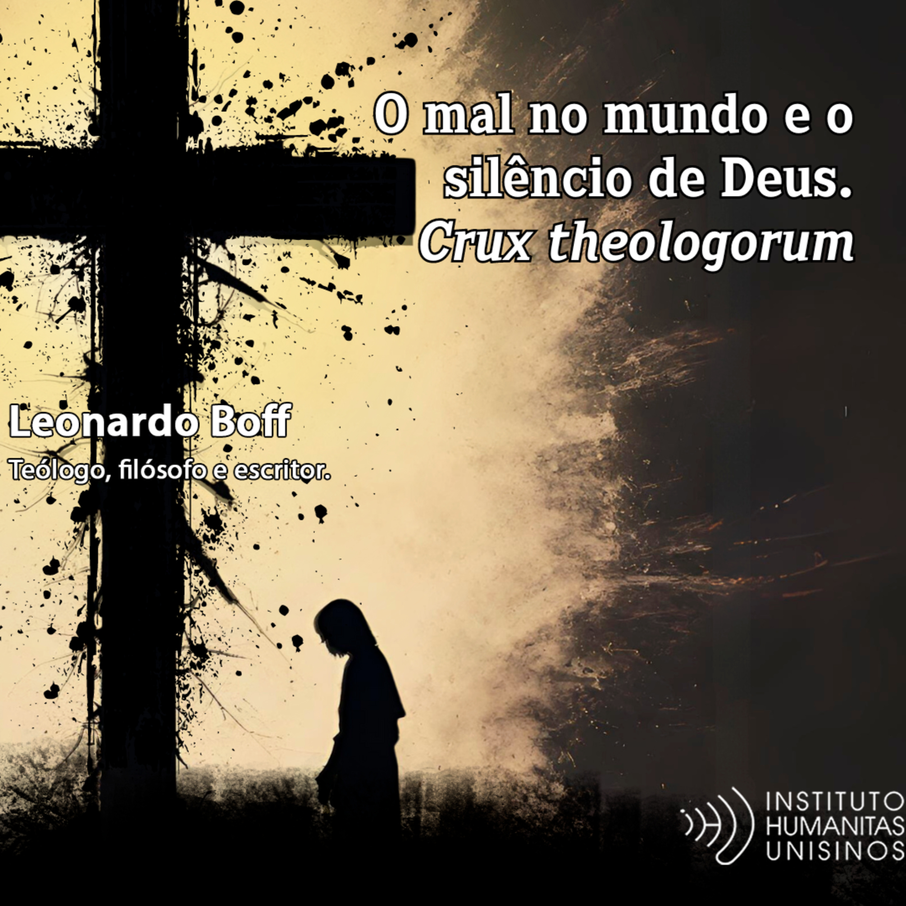 O mal no mundo e o silêncio de Deus. Crux theologorum episode artwork