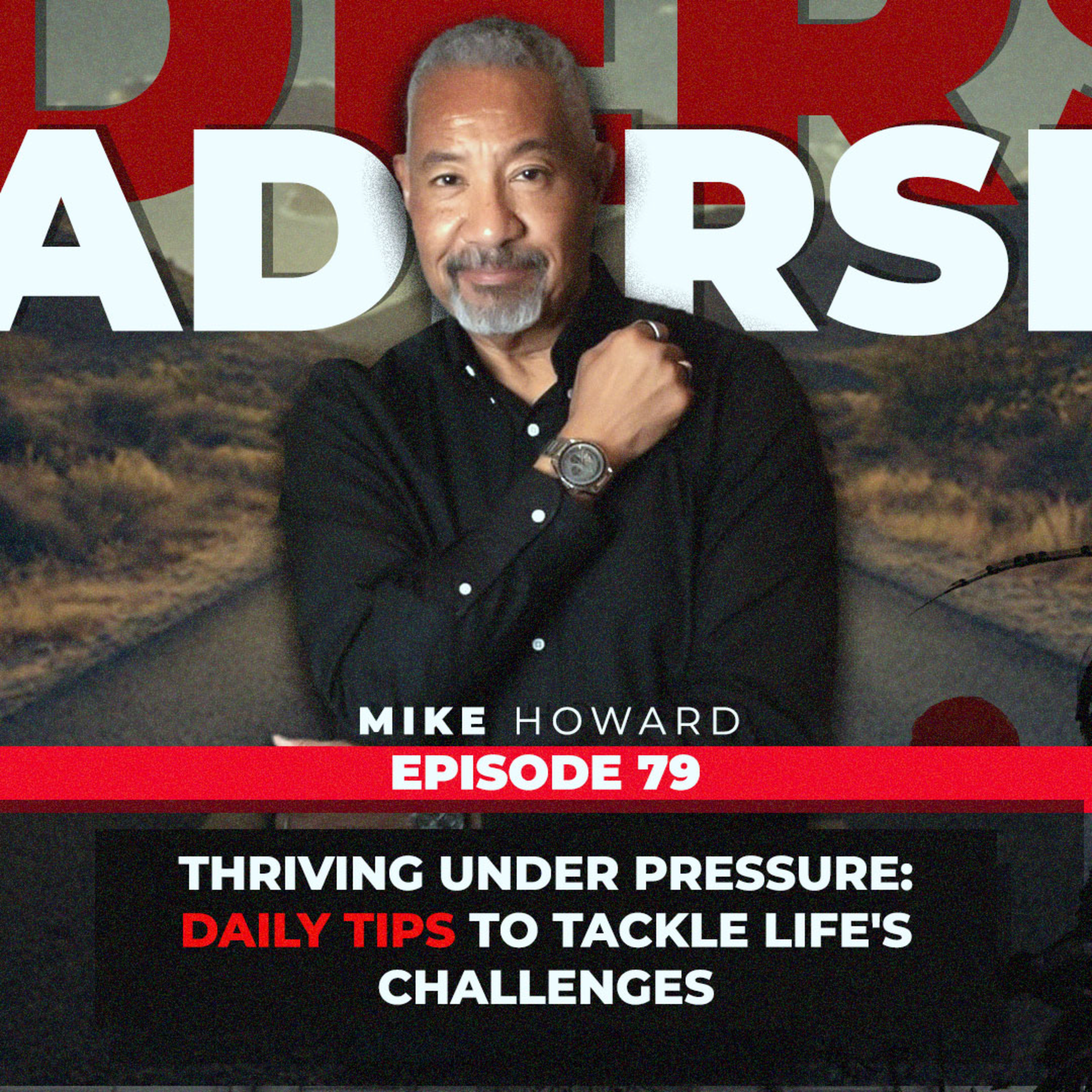 Thriving Under Pressure: Daily Tips to Tackle Life's Challenges episode artwork